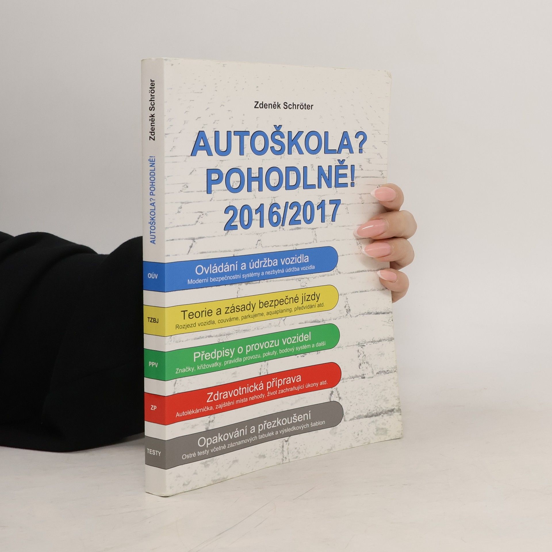 Zdeněk Schröter Autoškola? Pohodlně! : 2016-2017