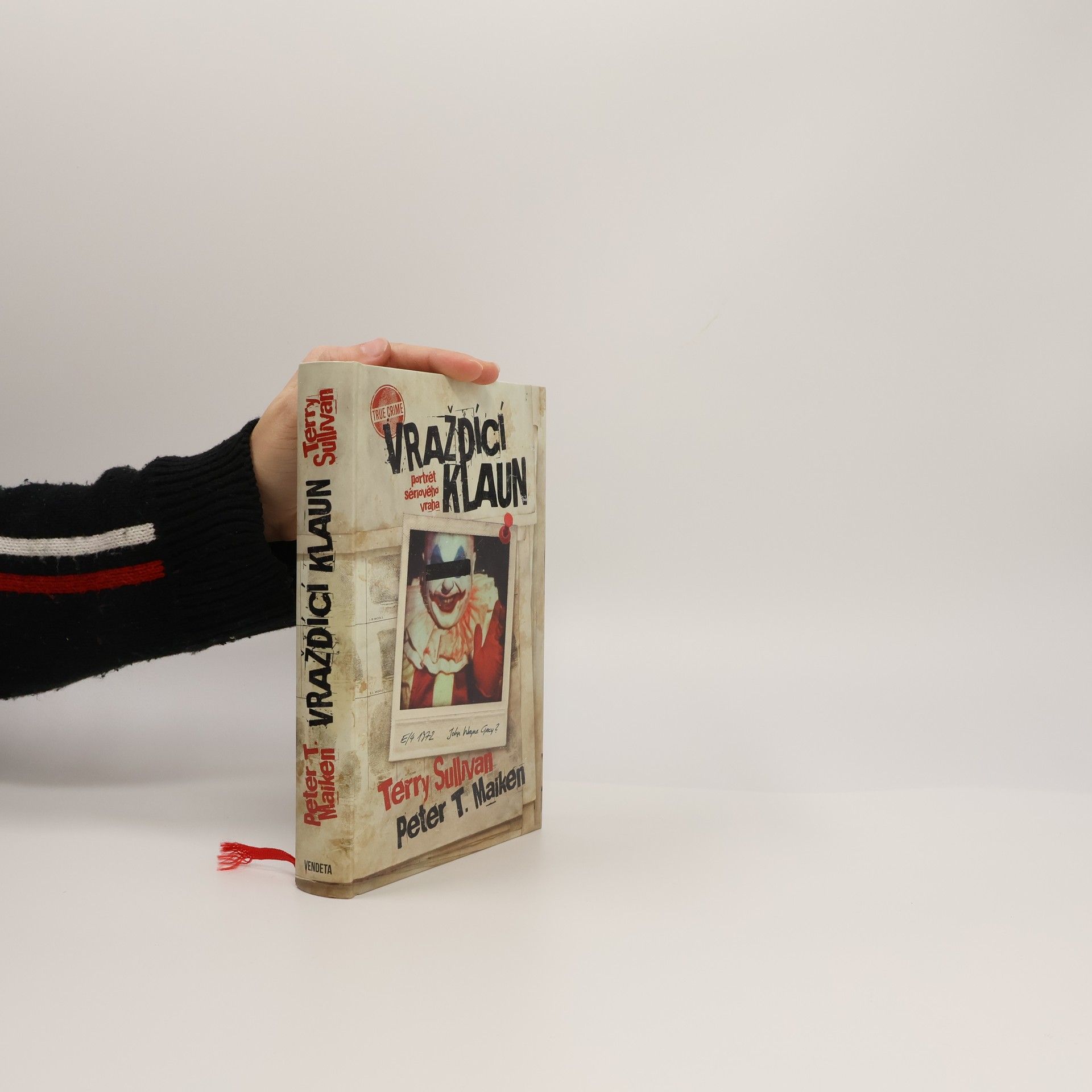 Peter T. Maiken Vraždící klaun: Portrét sériového vraha