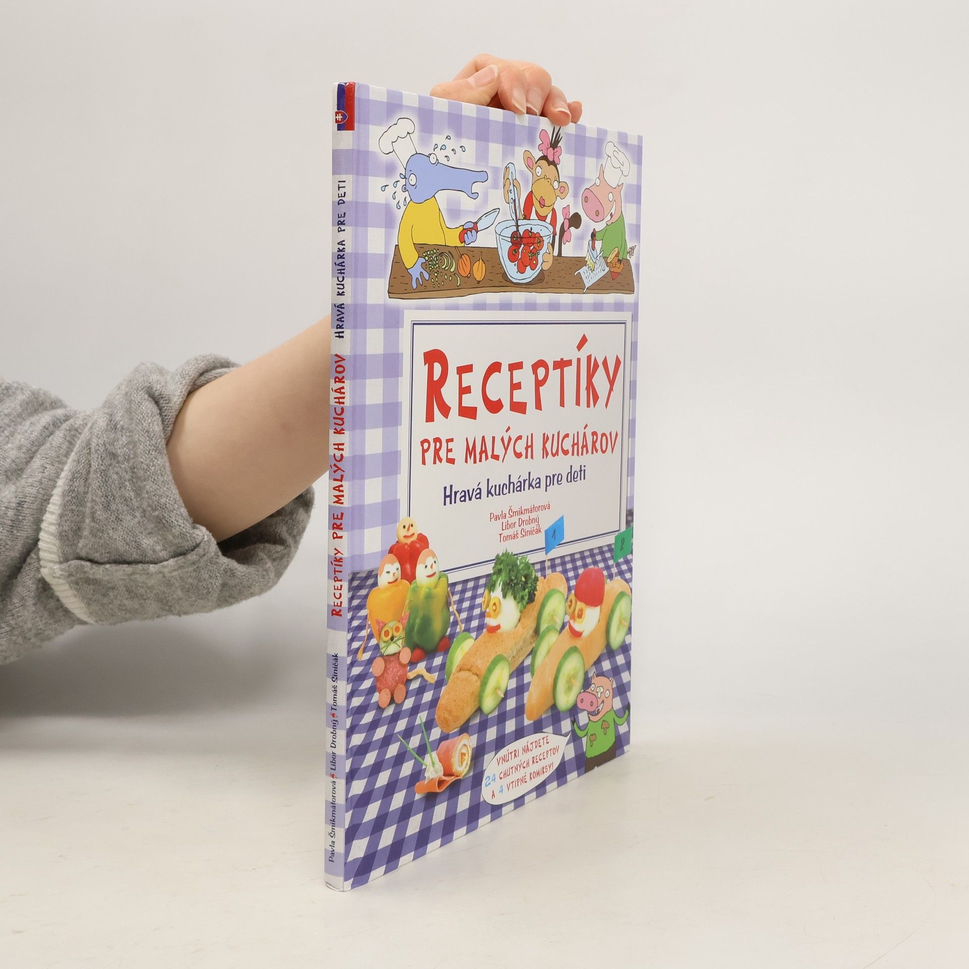 Pavla Šmikmátorová Receptíky pre malých kuchárov. Hravá kuchárka pre deti