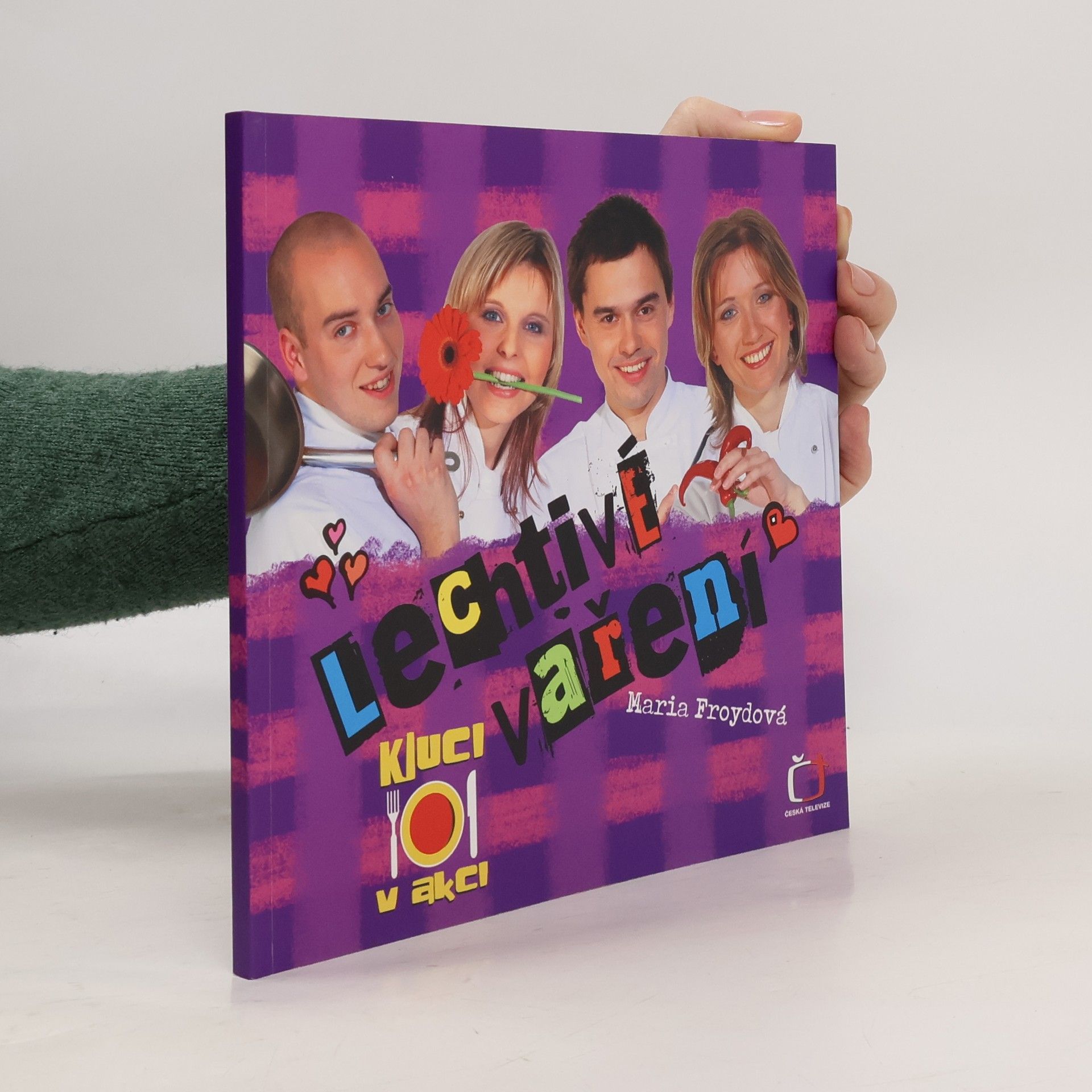 Lechtivé vaření : láska začíná v kuchyni