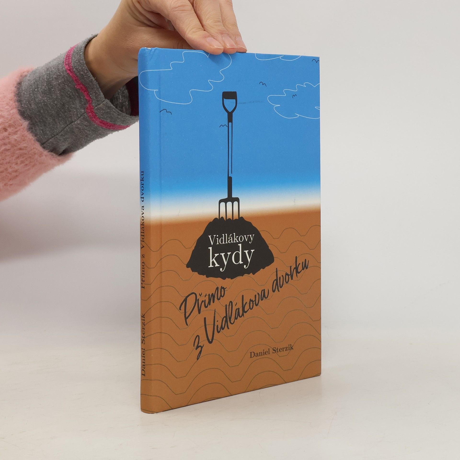 Daniel Sterzik Vidlákovy kydy: Přímo z vidlákova dvorku