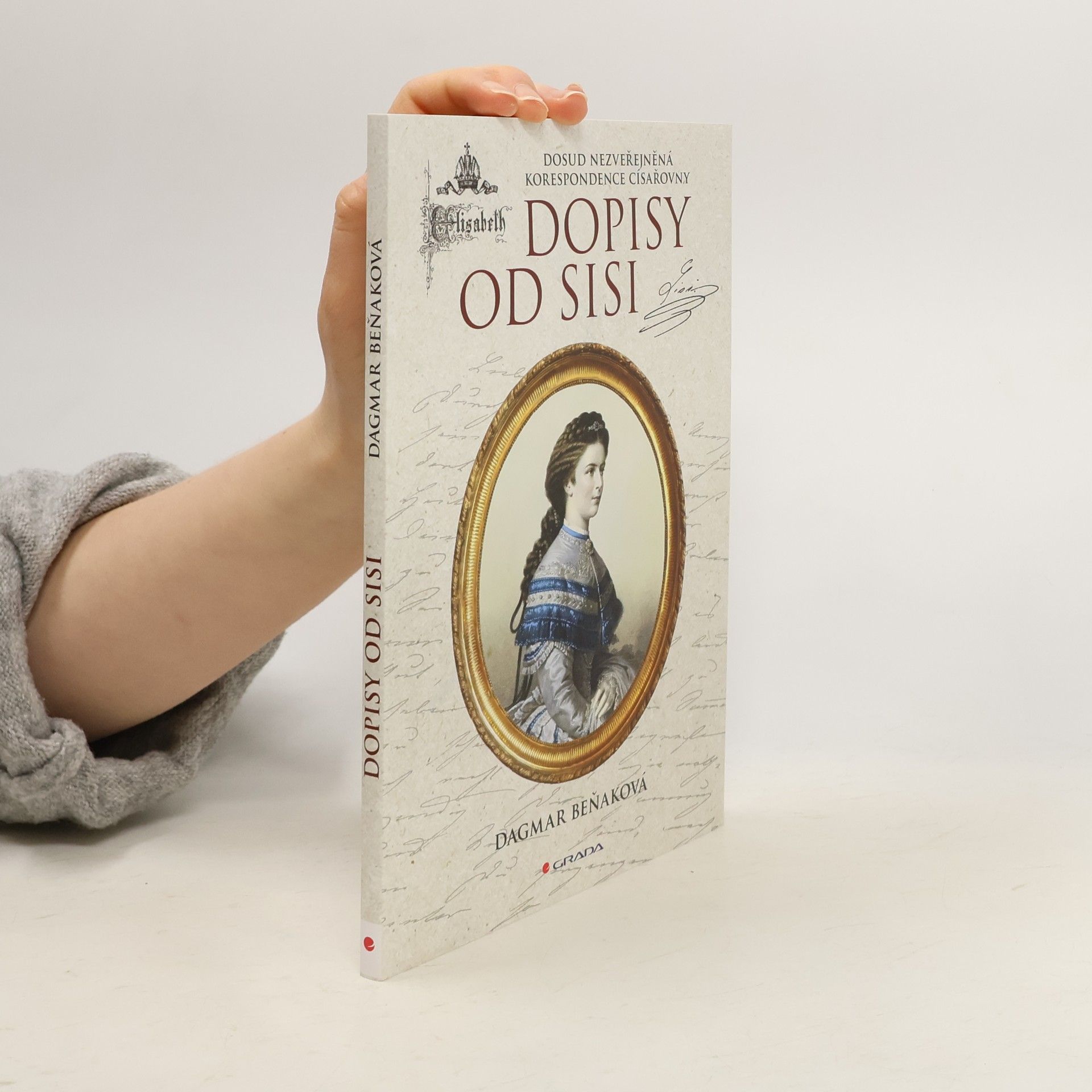 Dopisy od Sisi : Dosud nezveřejněná korespondence císařovny