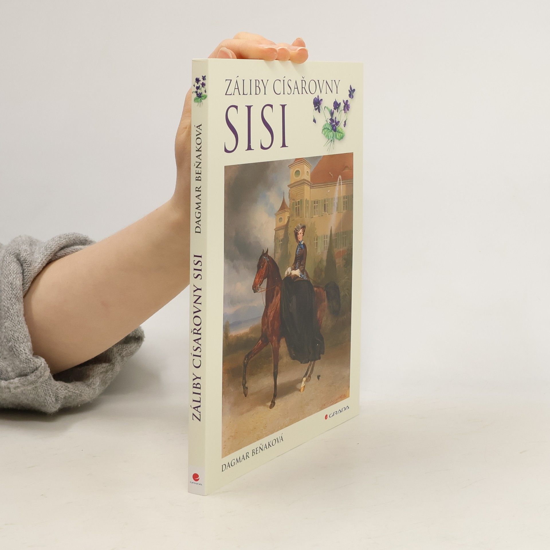 Dagmar Beňaková Záliby císařovny Sisi