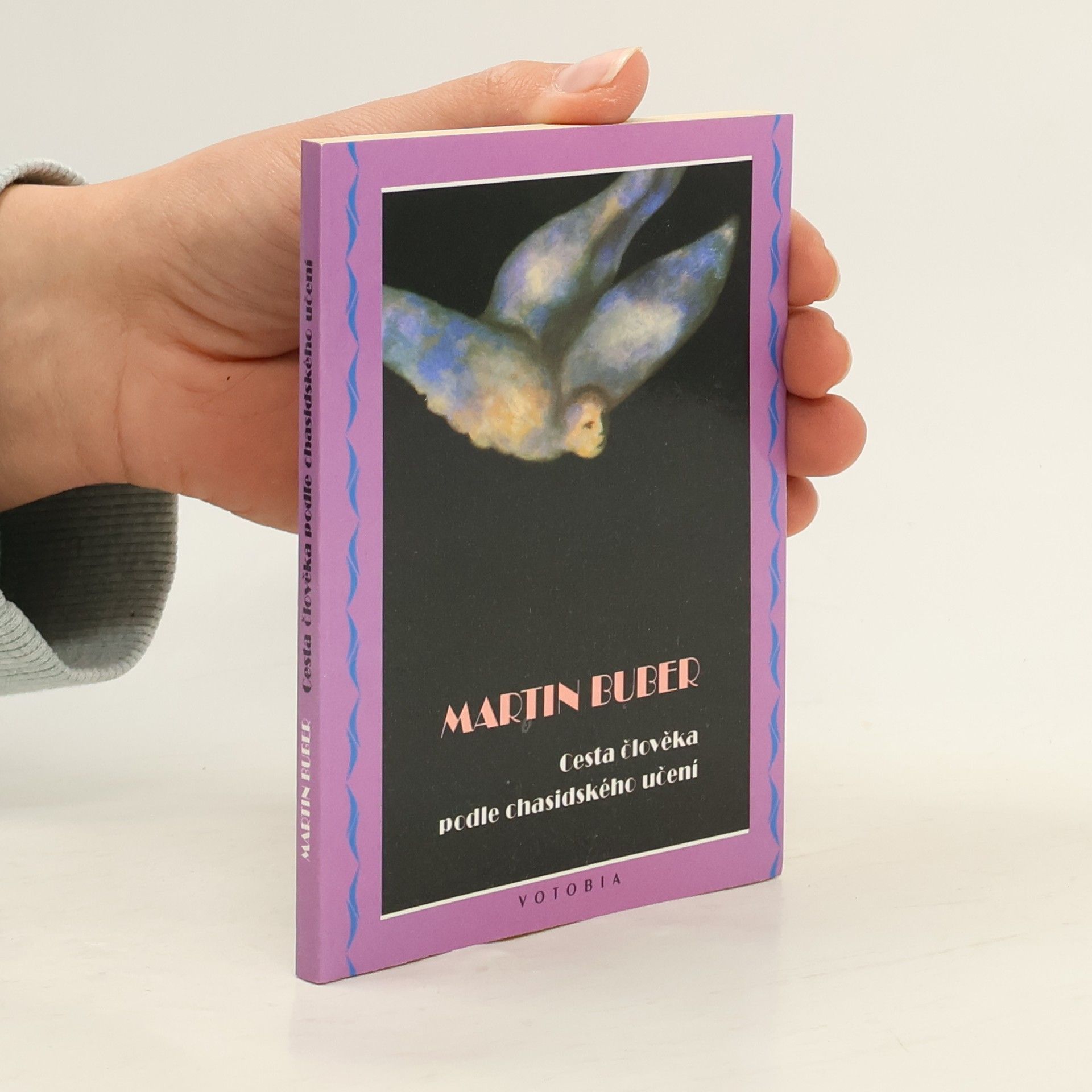 Martin Buber Cesta člověka podle chasidského učení