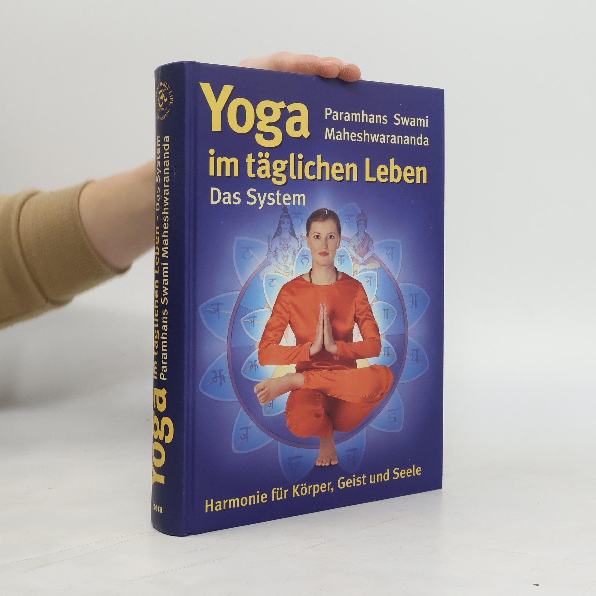 Swami Maheshwarananda Das System "Yoga im täglichen Leben"