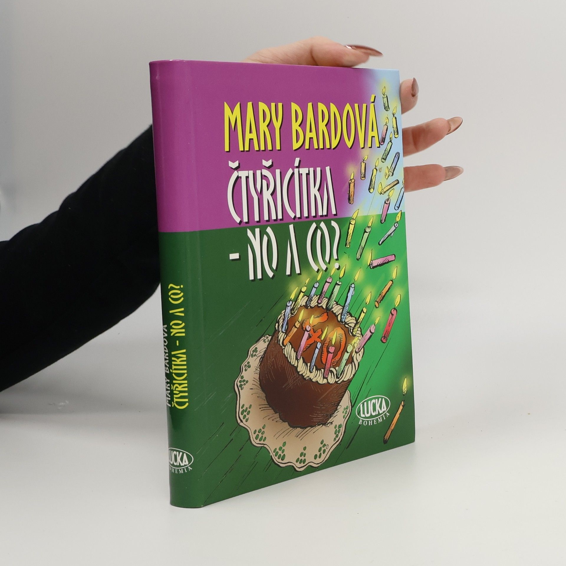 Mary Bard Čtyřicítka - no a co?