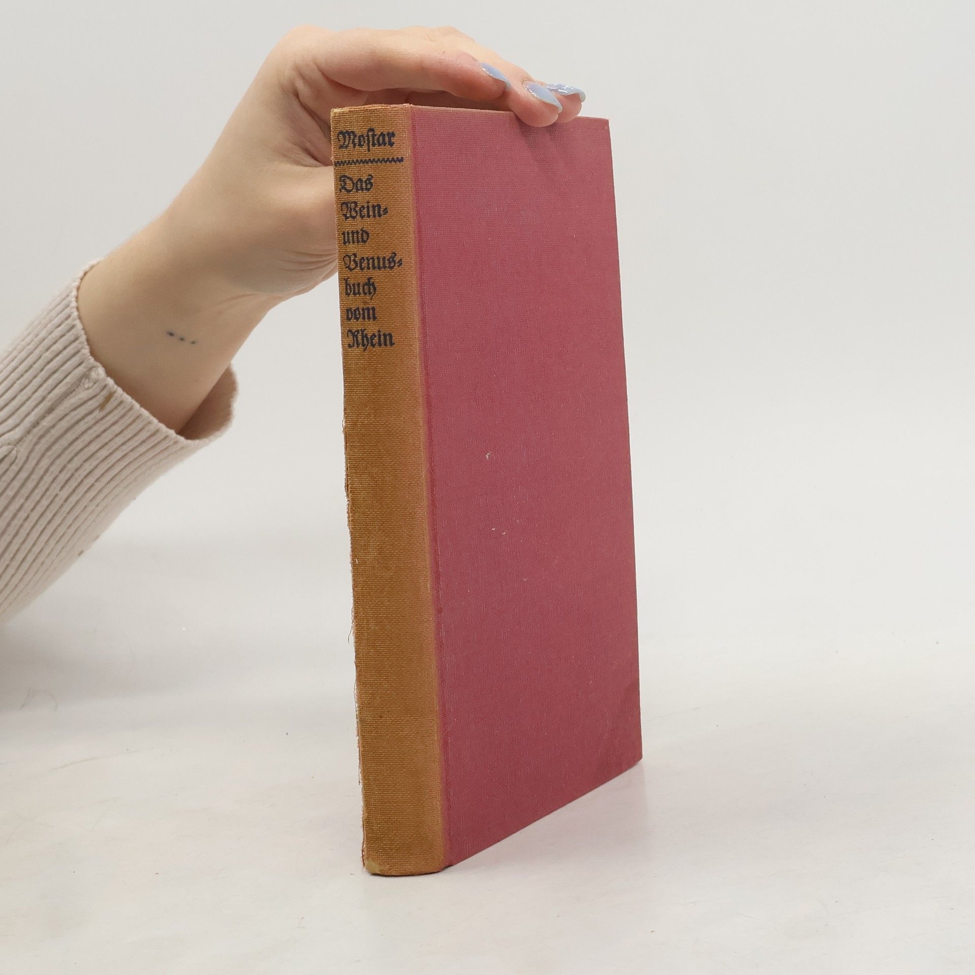 Herrmann Mostar Das Wein- und Venusbuch vom Rhein