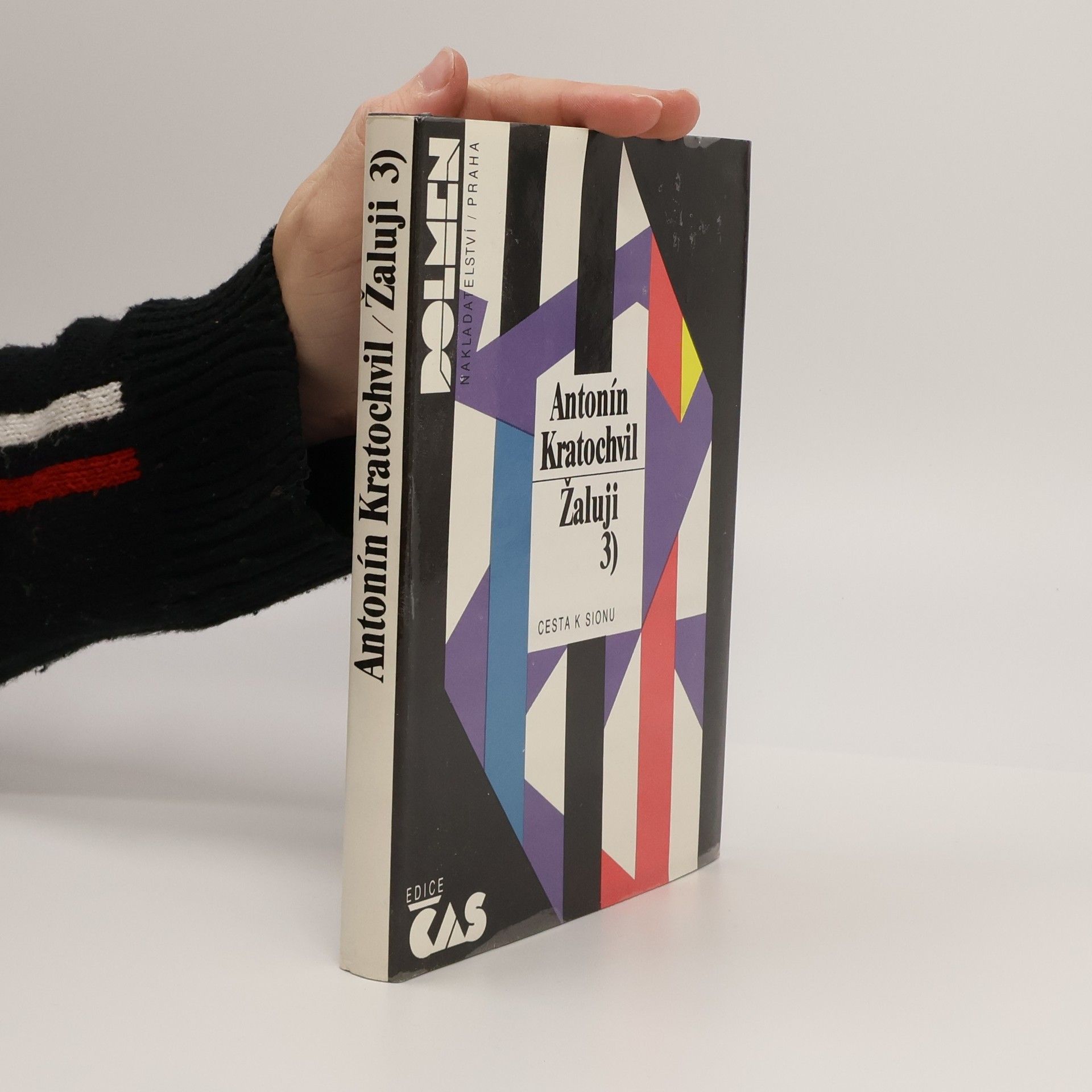 Antonín Kratochvil Žaluji. Cesta k Sionu