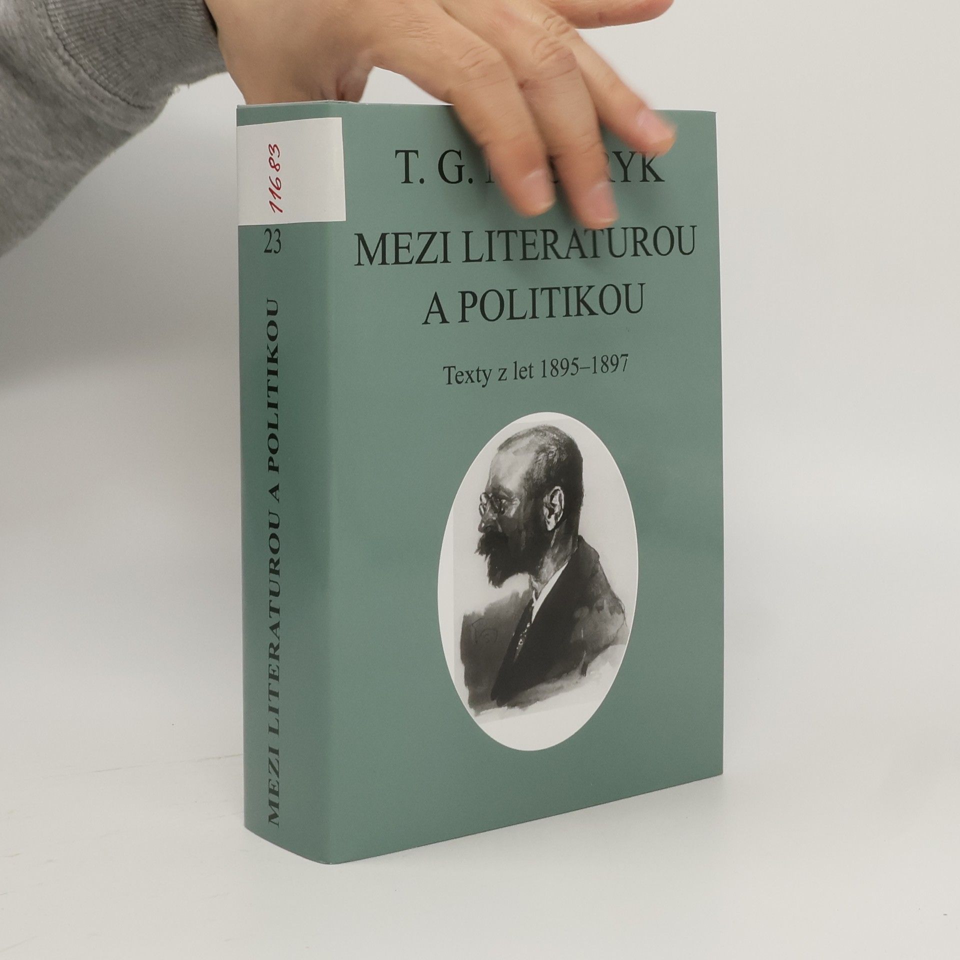 T. G. Masaryk: Mezi literaturou a politikou