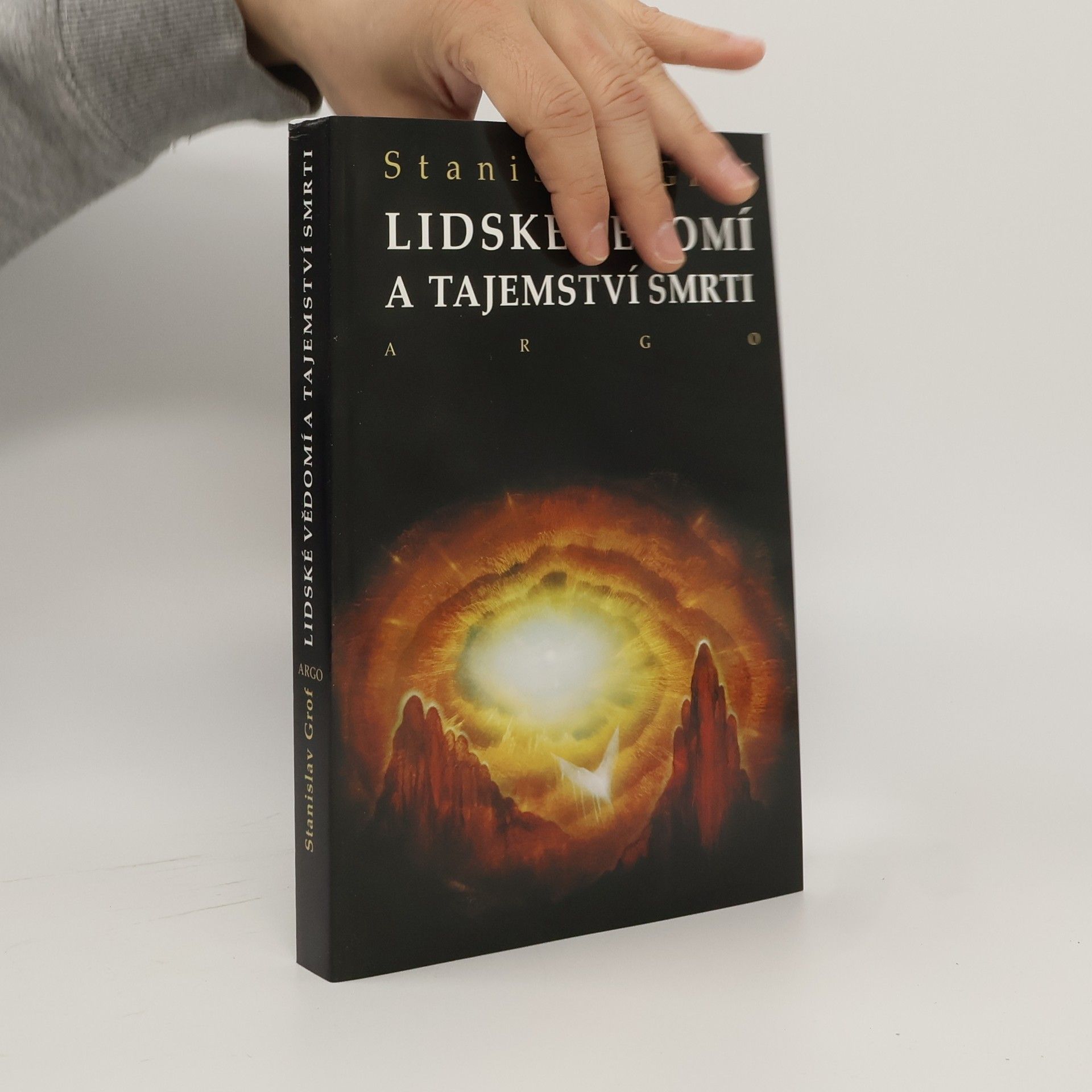 Stanislav Grof Lidské vědomí a tajemství smrti