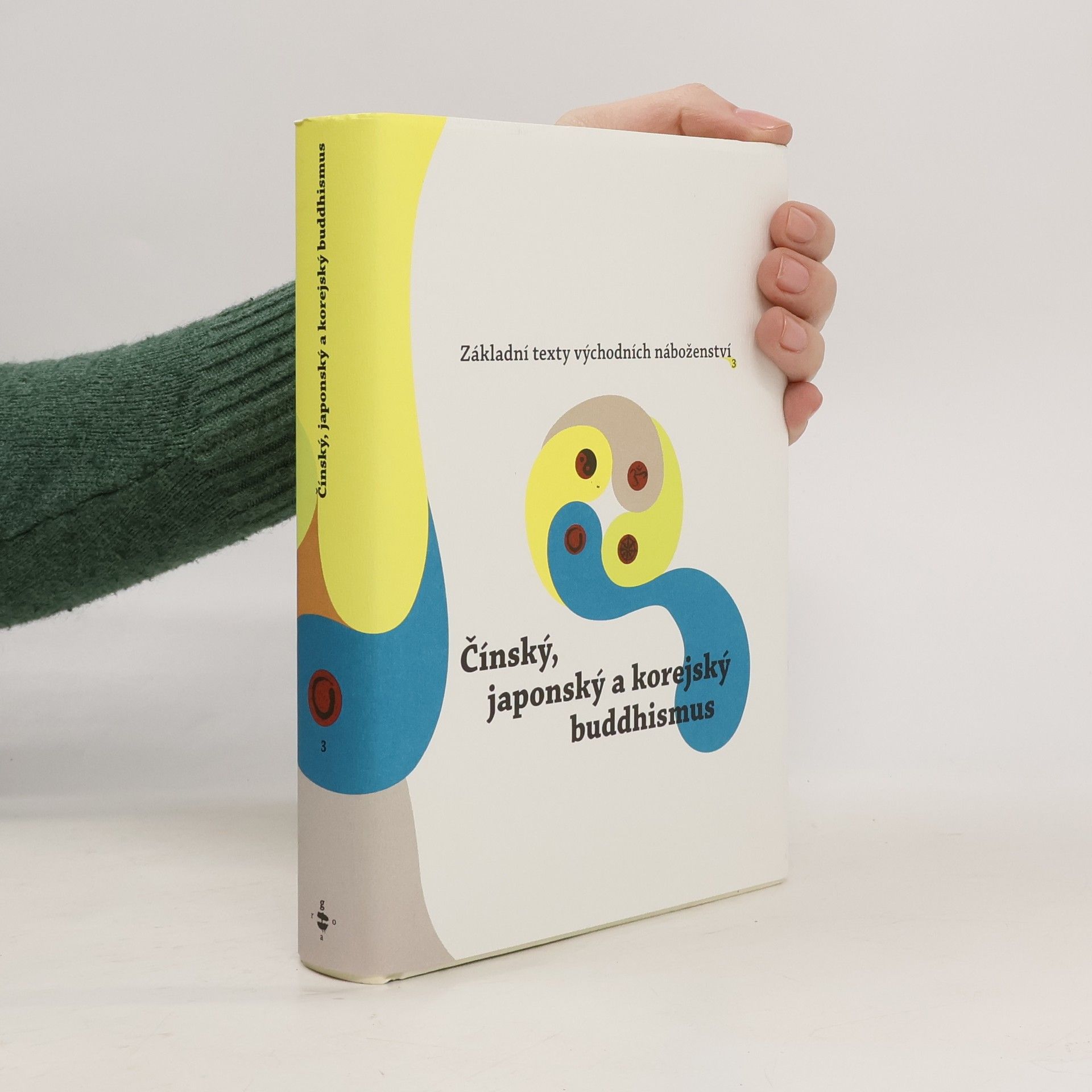 Oldřich Král Základní texty východních náboženství. 3, Čínský, japonský a korejský buddhismus