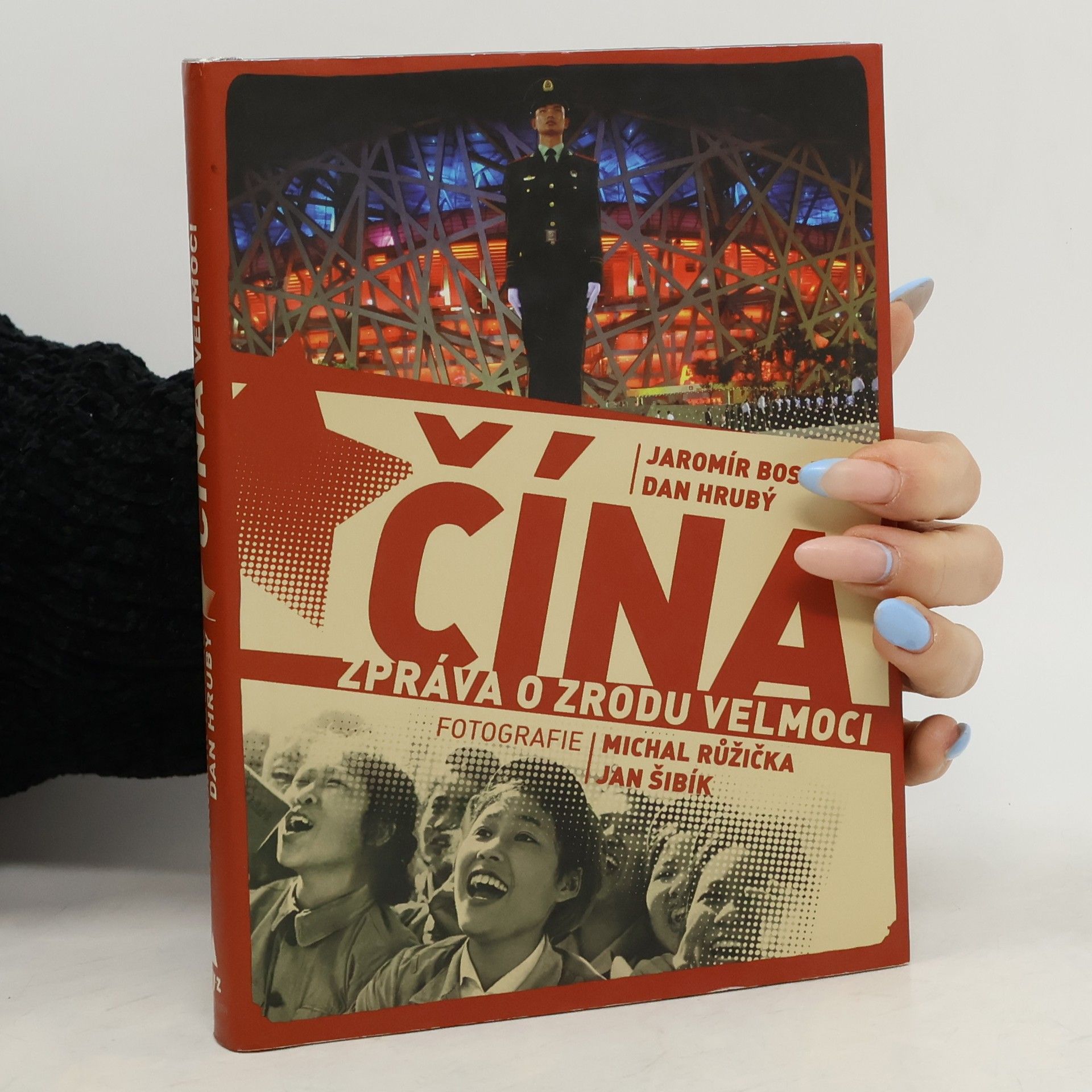 Jaromír Bosák Čína. Zpráva o zrodu velmoci