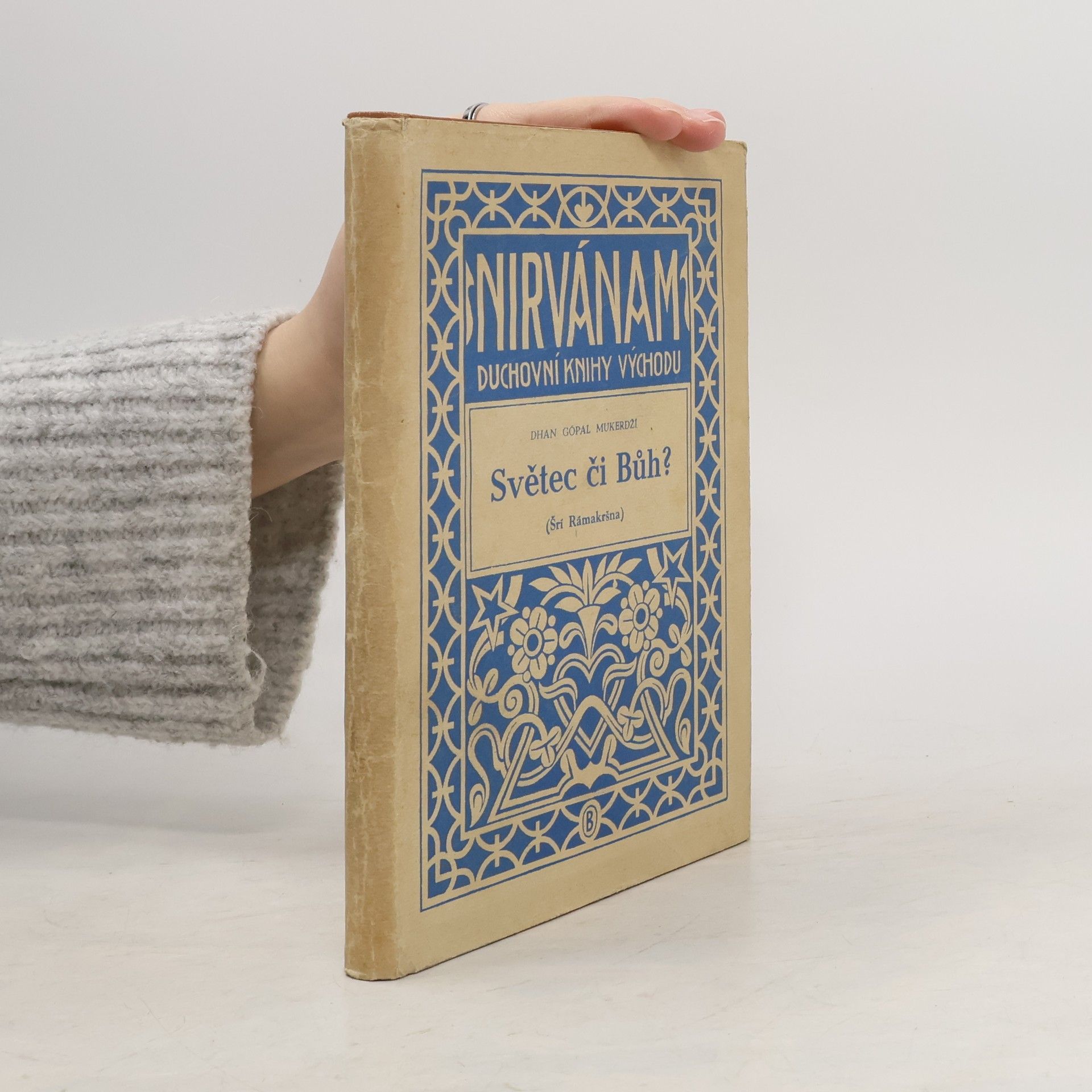 Dhan Gopal Mukerji Světec či Bůh?