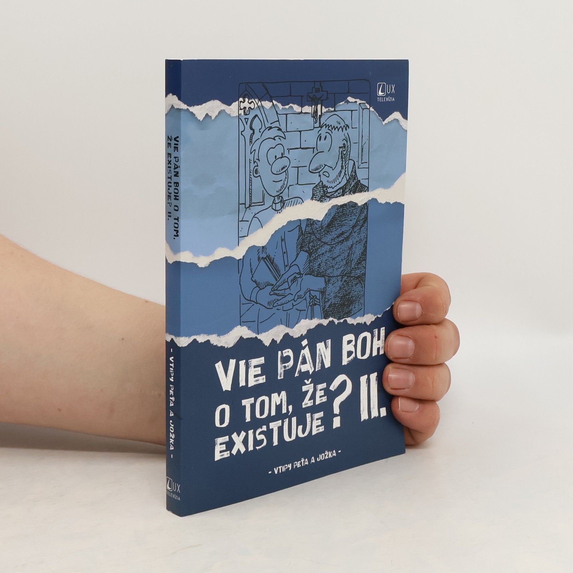 Vie Pán Boh o tom, že existuje? II. díl