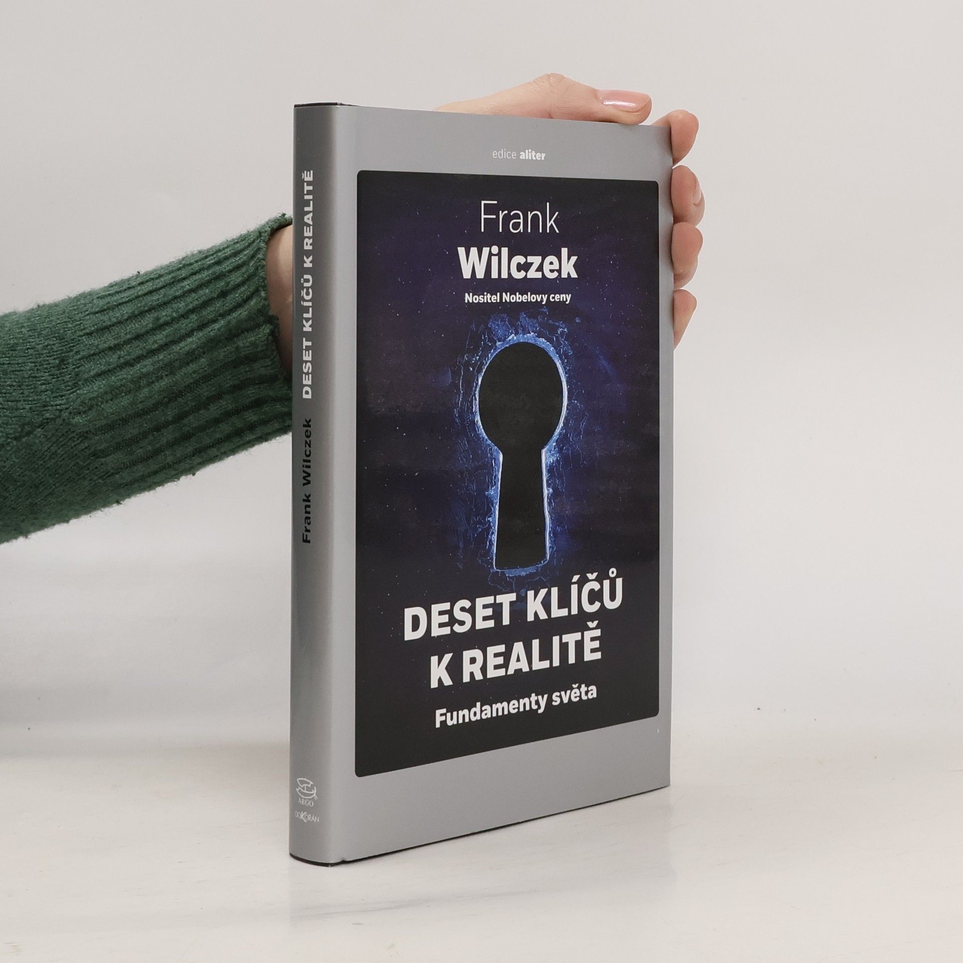 Frank Wilczek Deset klíčů k realitě Fundamenty světa