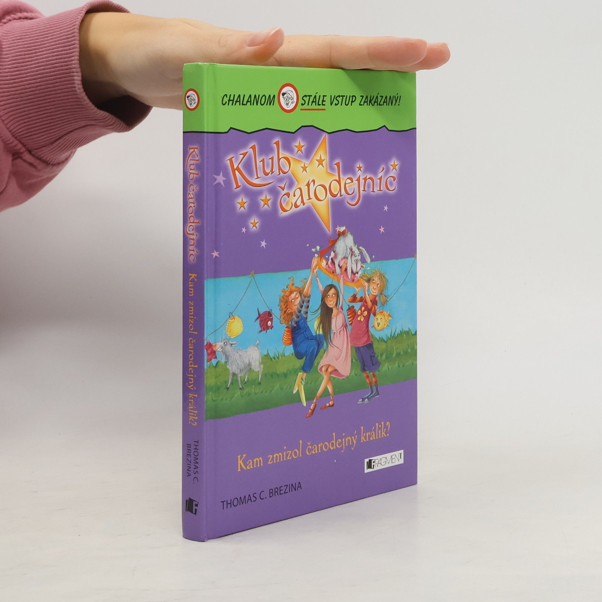 Thomas Brezina Chalanom vstup zakázaný! Klub čarodejníc