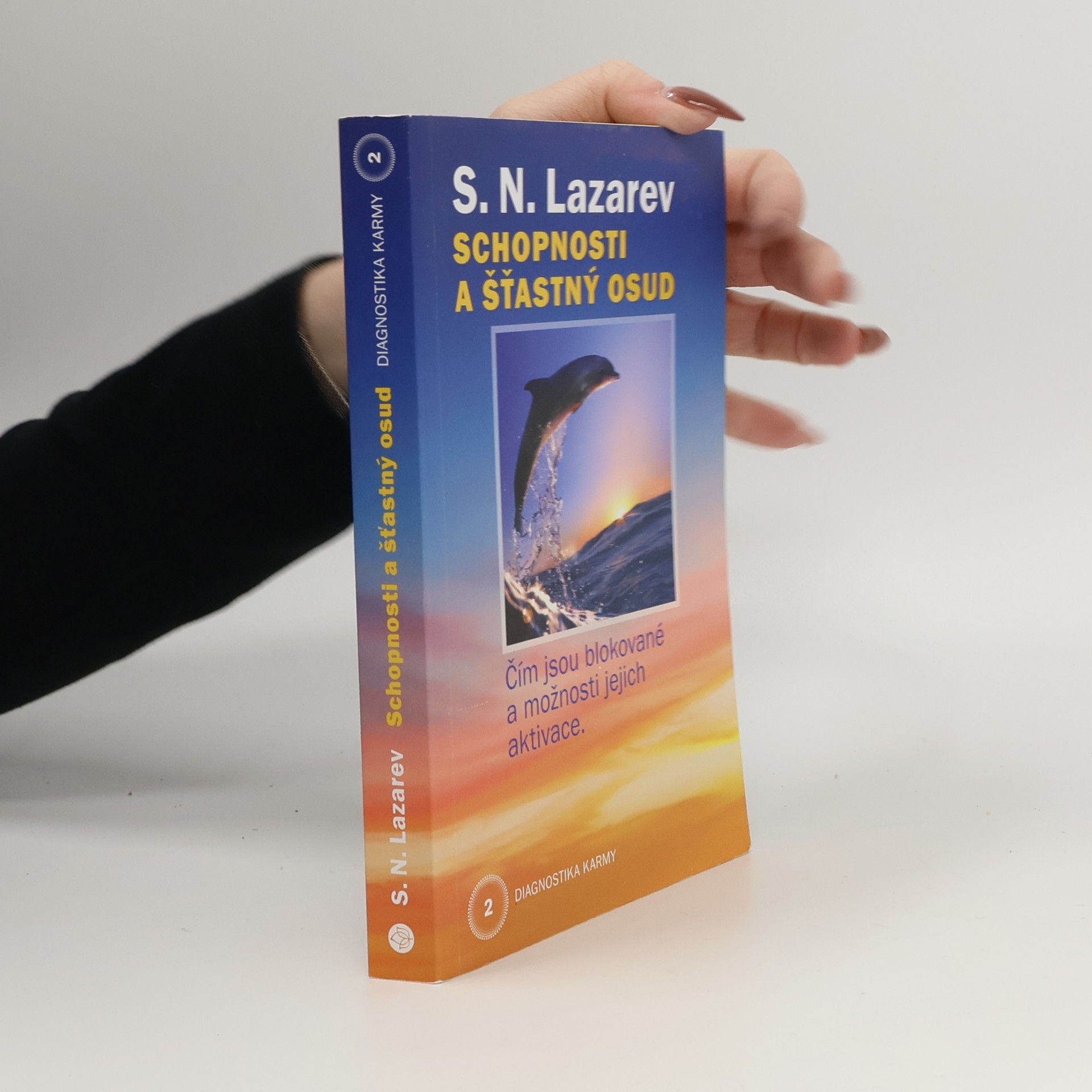 Sergej Nikolajevič Lazarev Diagnostika karmy 2 - Schopnosti a šťastný osud