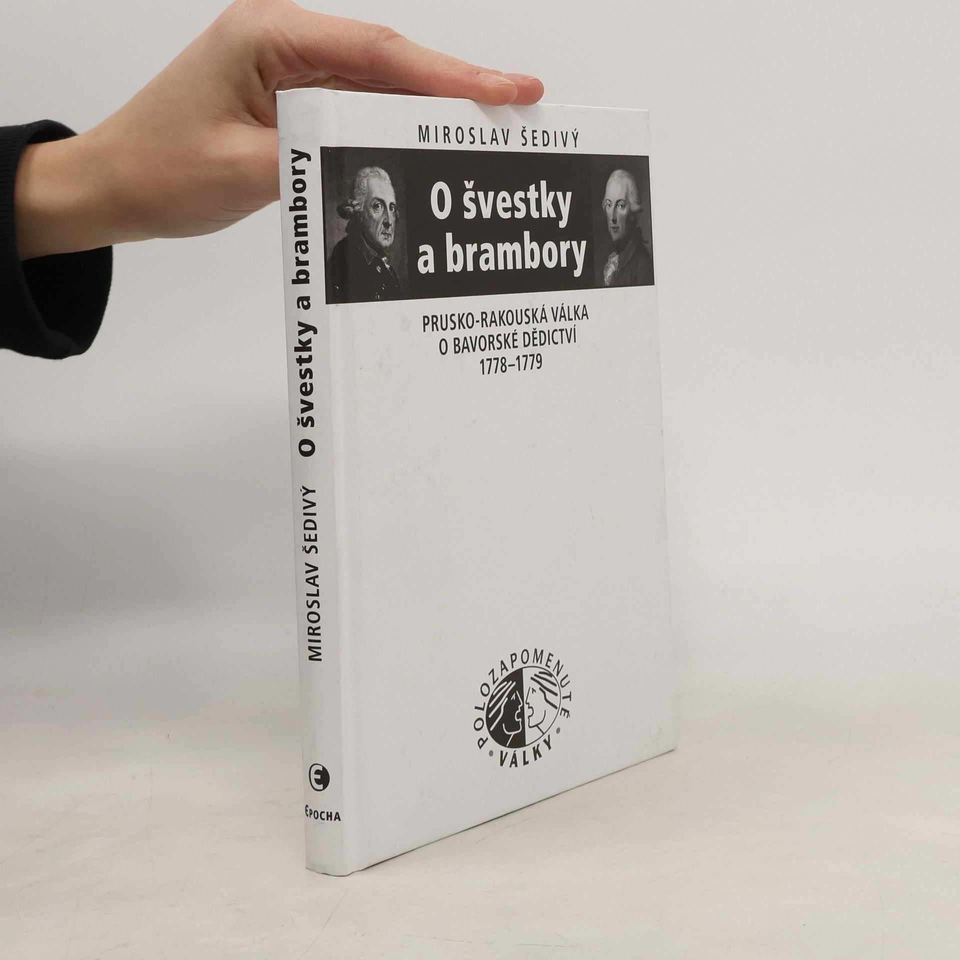 O švestky a brambory. Prusko-rakouská válka o bavorské dědictví 1778-1779