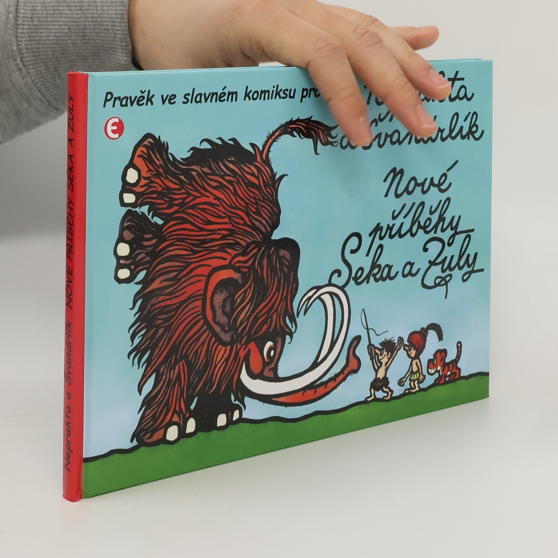 Miloslav Švandrlík Nové příběhy Seka a Zuly