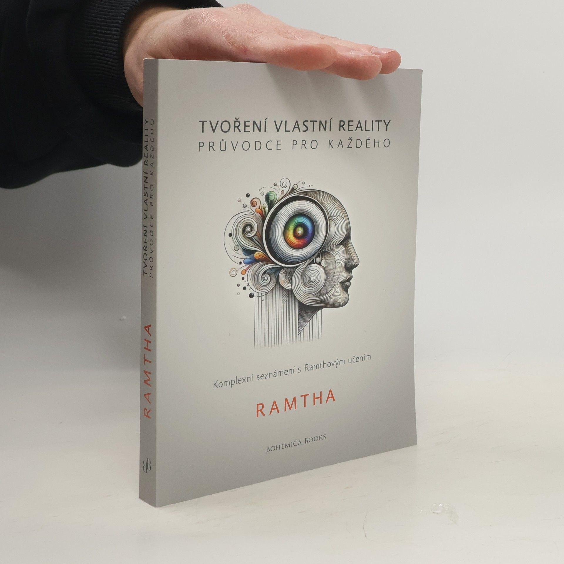 Tvoření vlastní reality. Průvodce pro každého