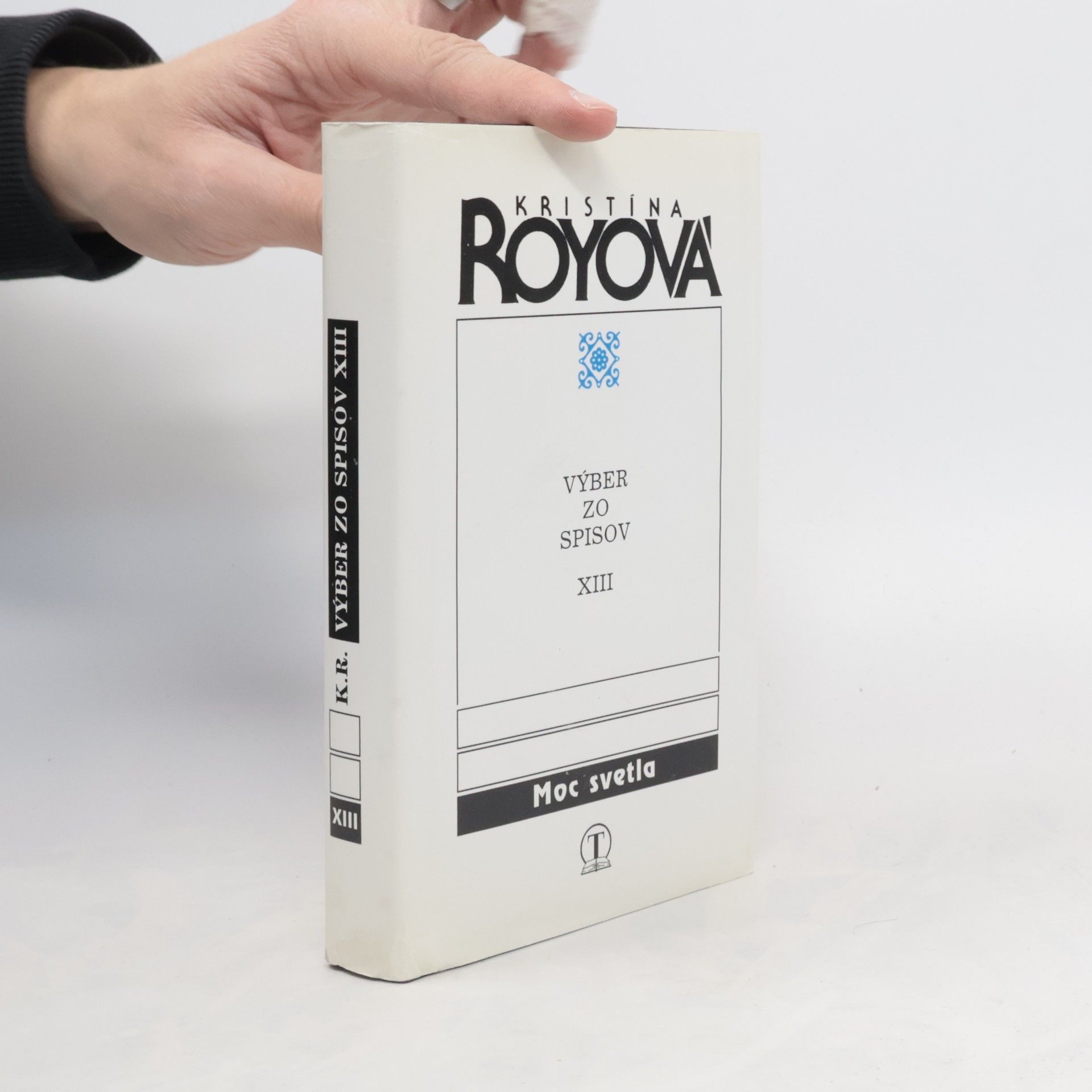 Kristina Roy Výber zo spisov XIII. Moc svetla