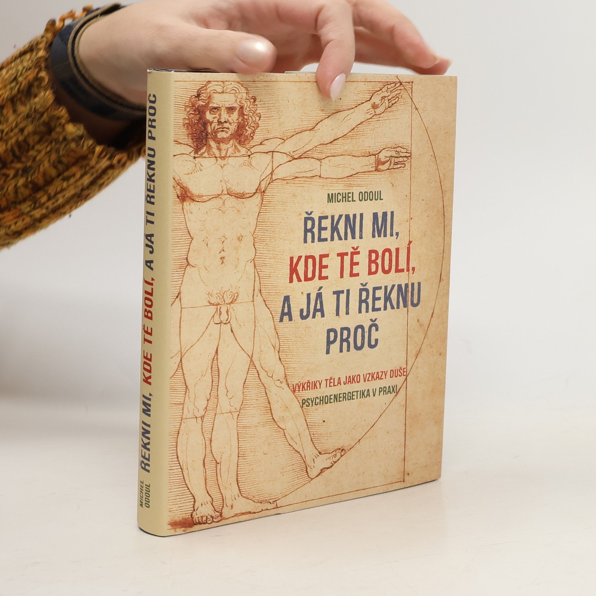 Michel Odoul Řekni mi, kde tě bolí, a já ti řeknu proč