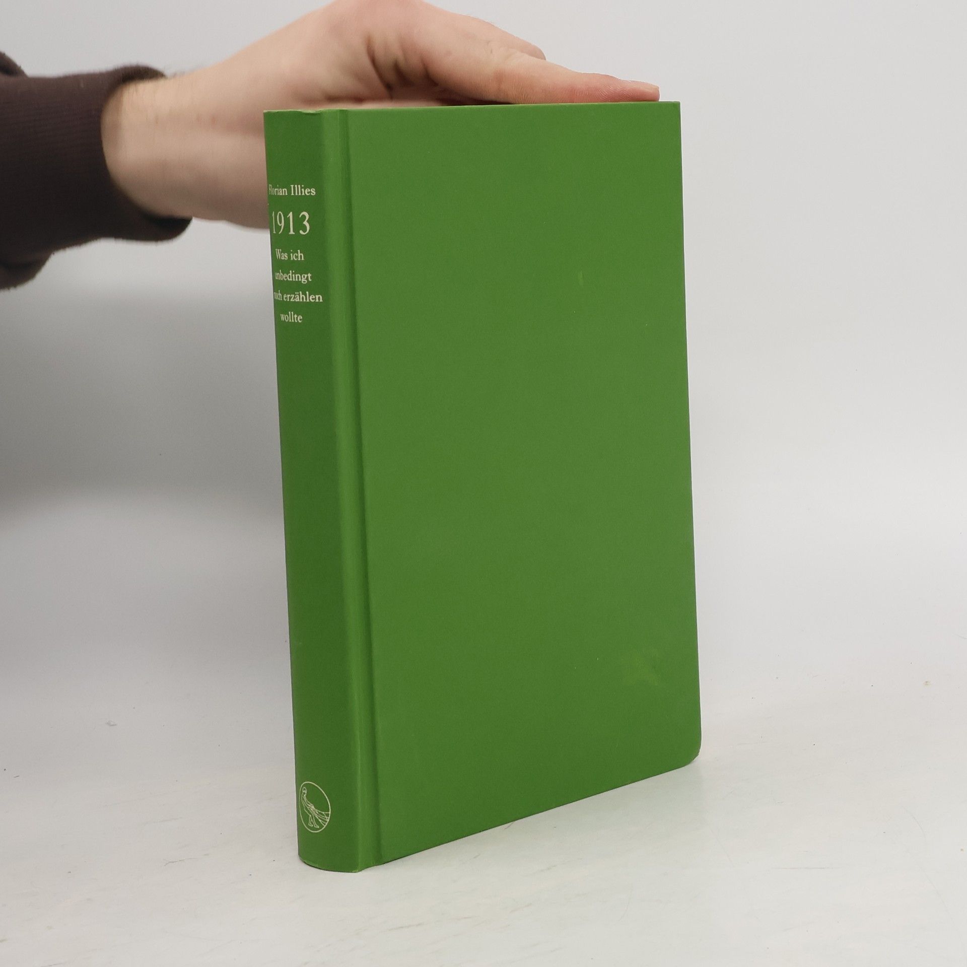 Florian Illies 1913: was ich unbedingt noch erzählen wollte