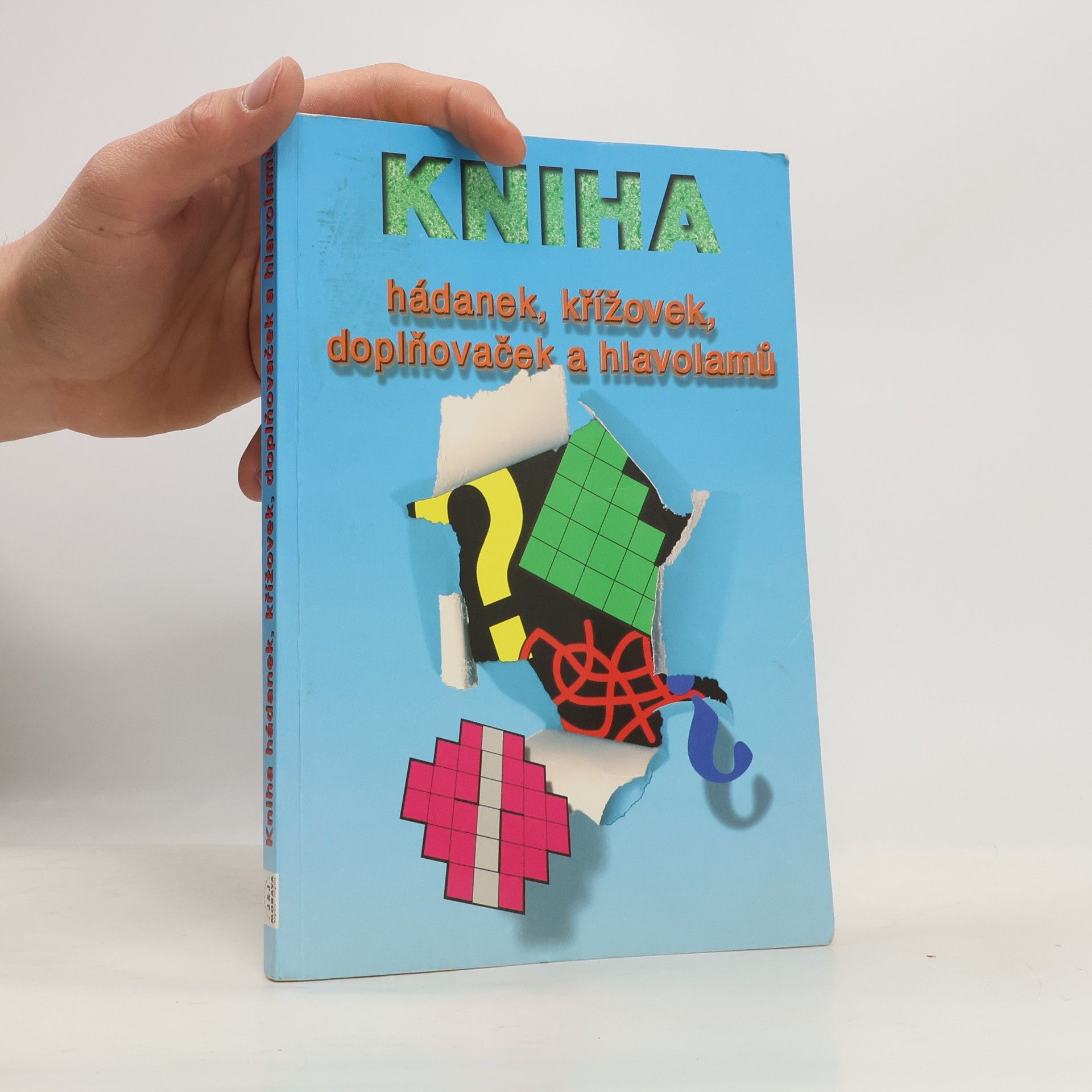 Various authors Kniha hádanek, křížovek, doplňovaček a hlavolamů