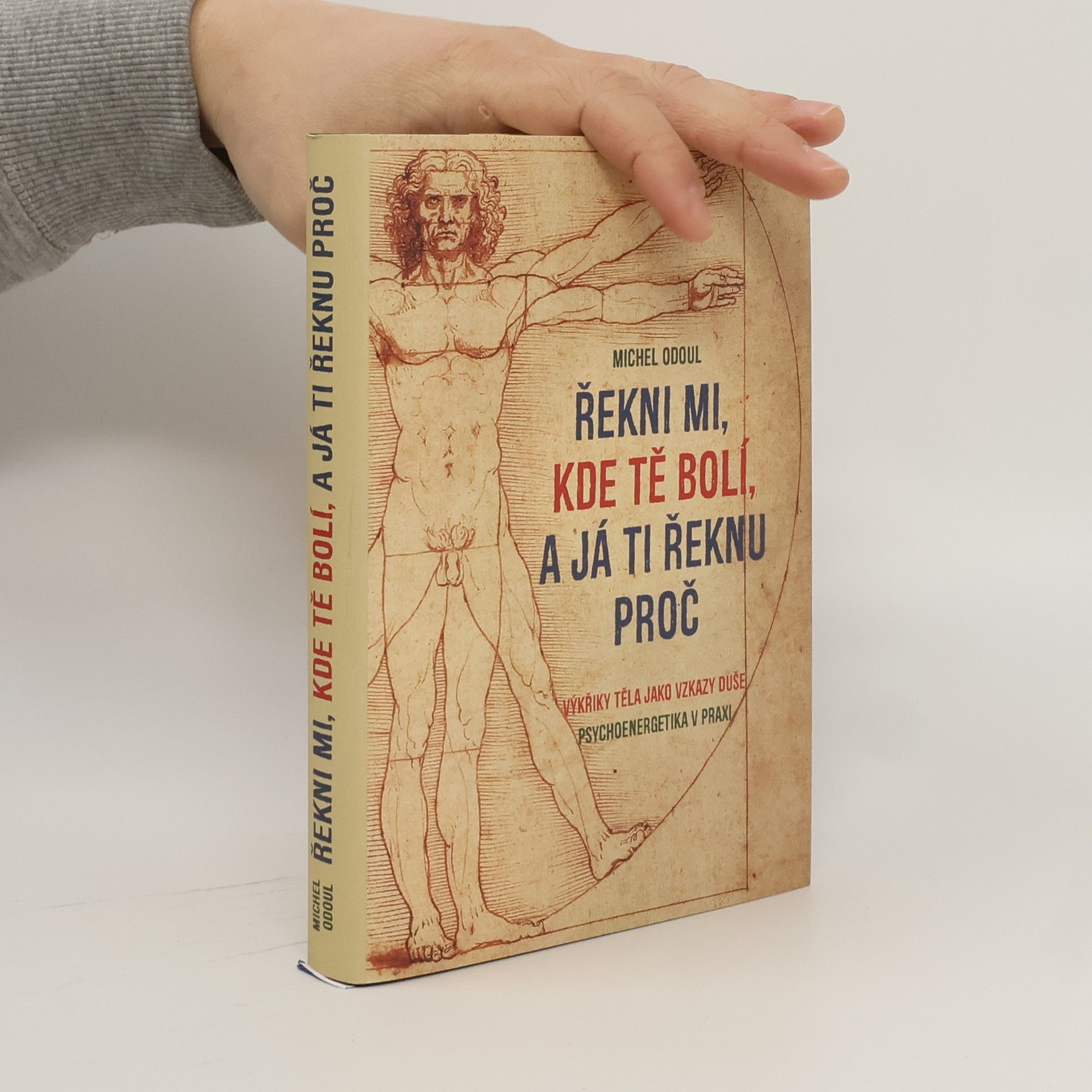 Michel Odoul Řekni mi, kde tě bolí, a já ti řeknu proč