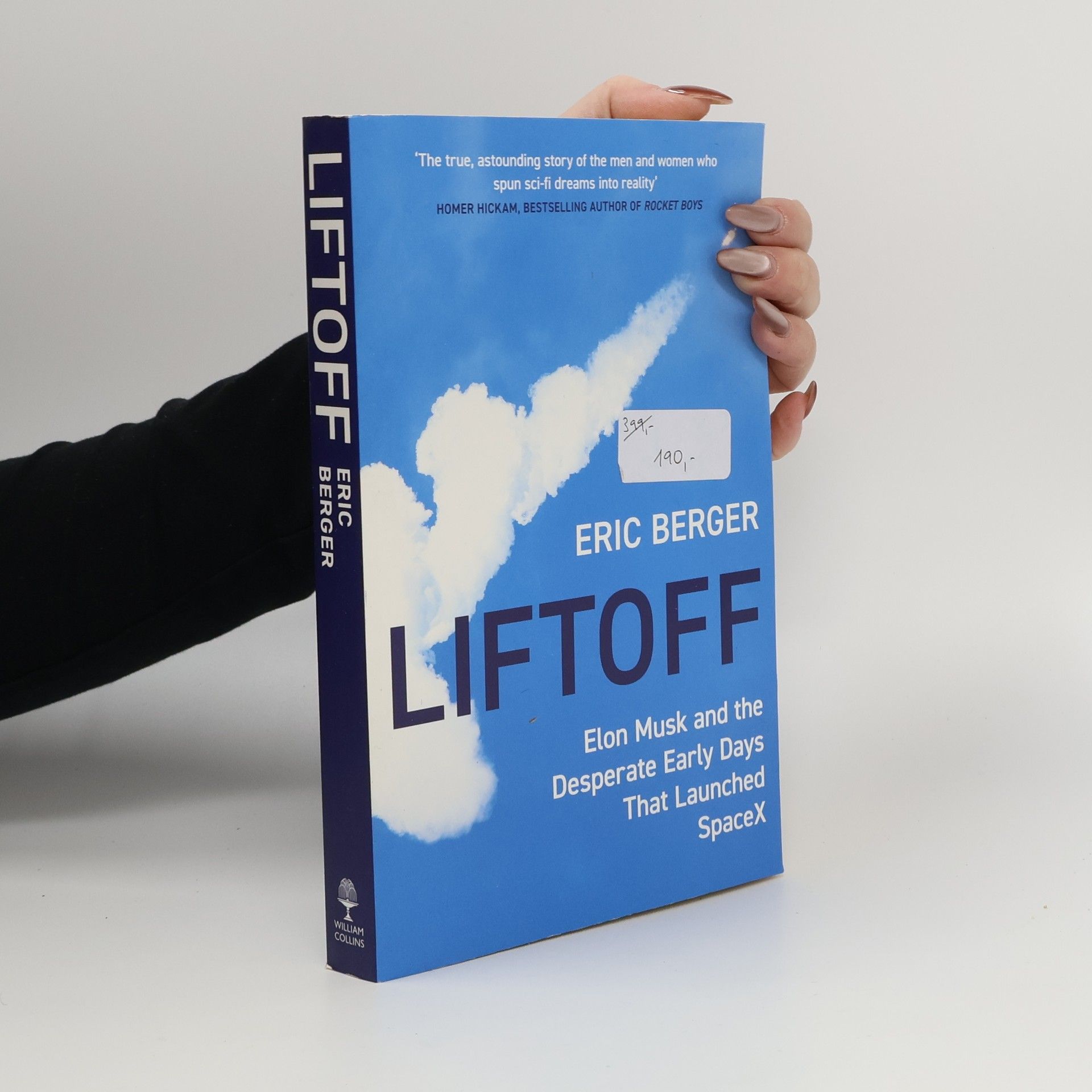 Jan-Eric Berger Liftoff : Elon Musk and the desperate early days that launched SpaceX