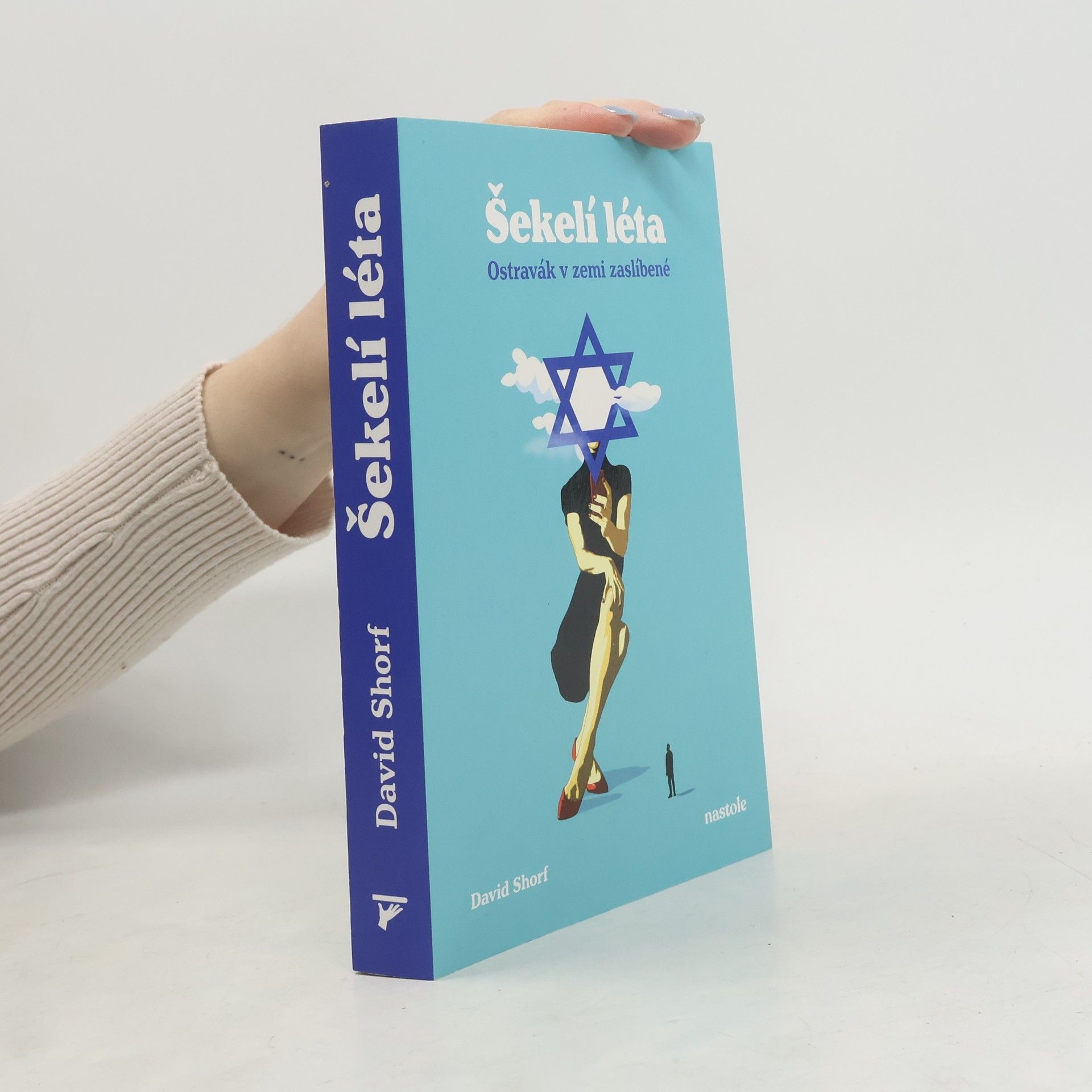 David Shorf Šekelí léta. ostravák v zemi zaslíbené