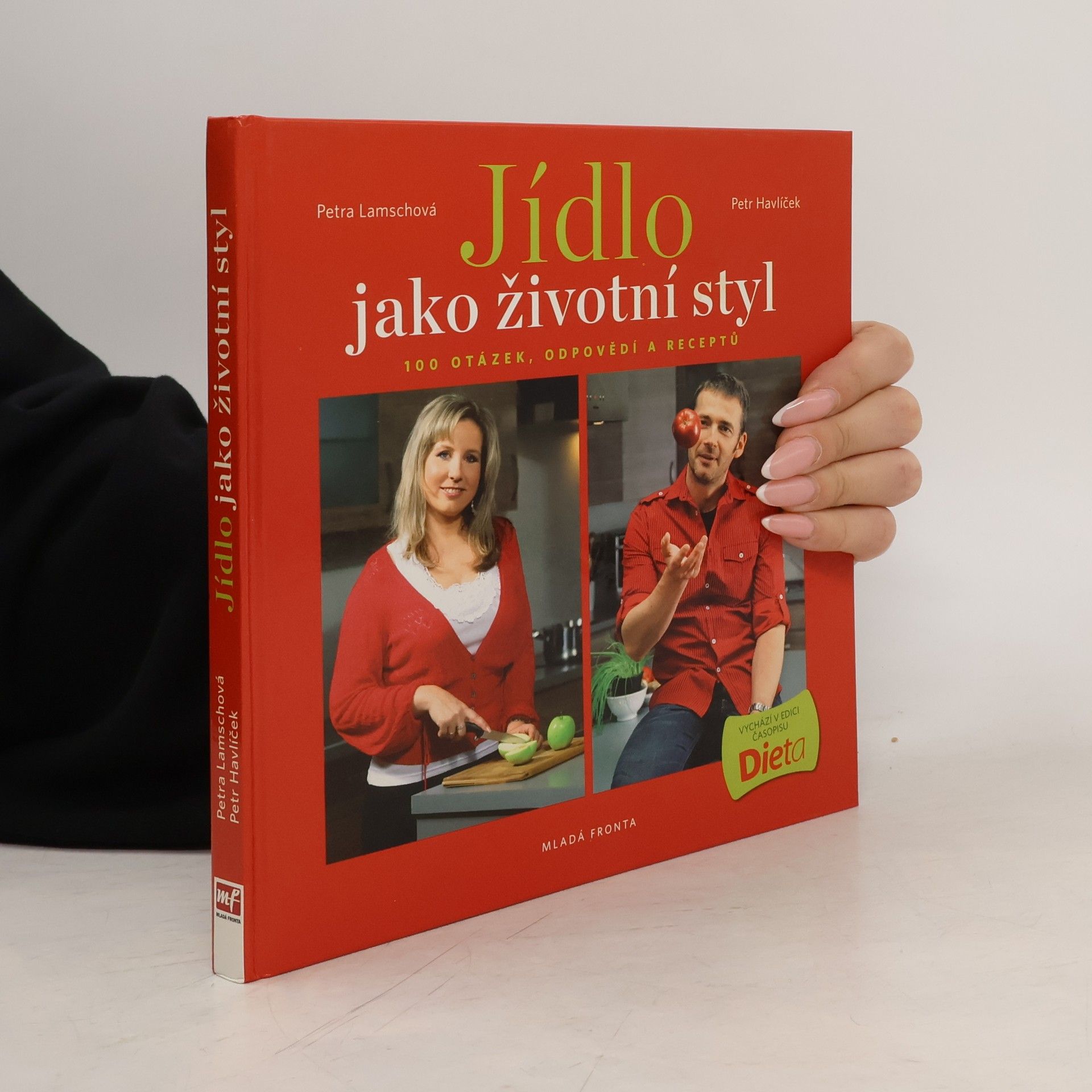 Petra Lamschová Jídlo jako životní styl, aneb 100 otázek, odpovědí a receptů