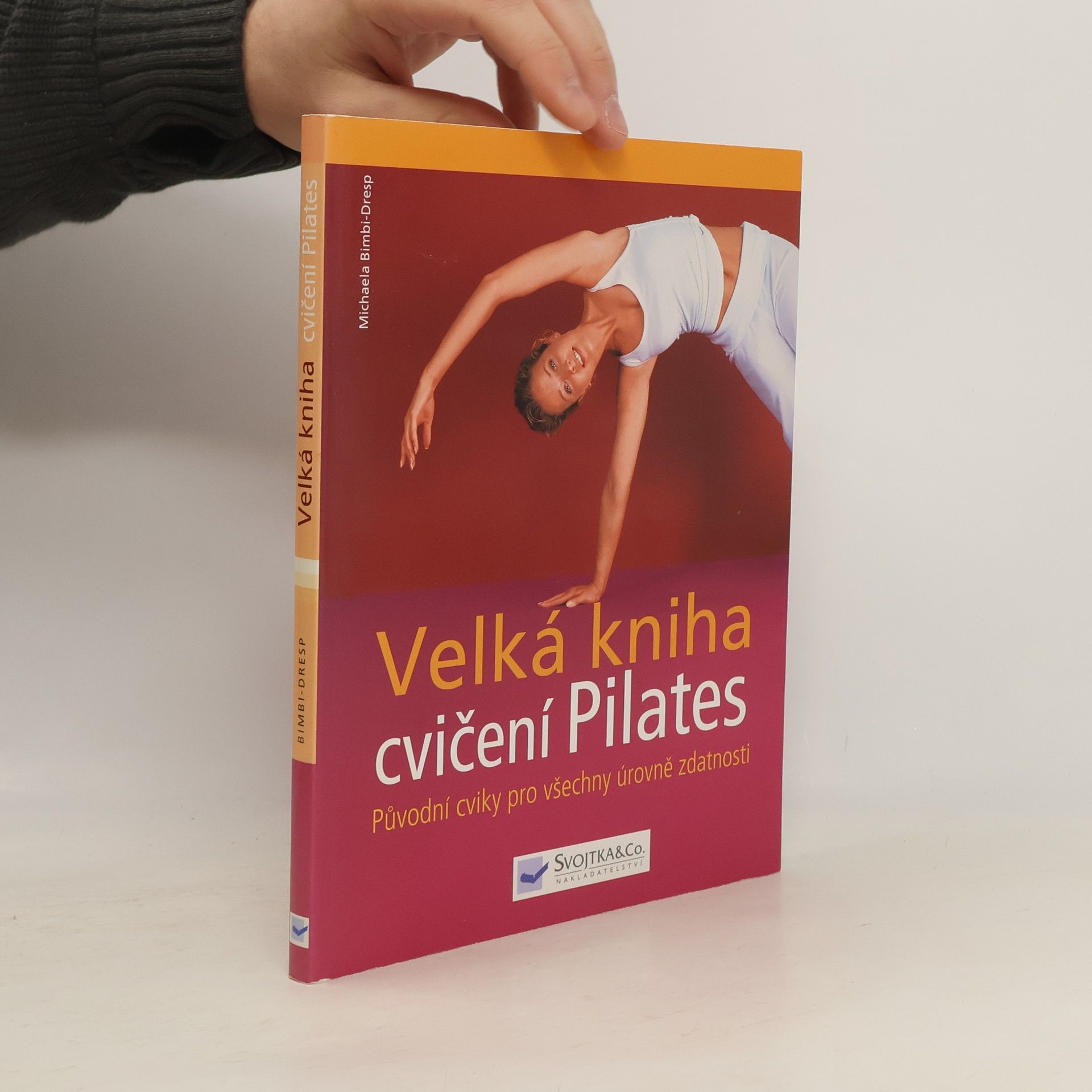 Michaela Bimbi-Dresp Velká kniha cvičení Pilates
