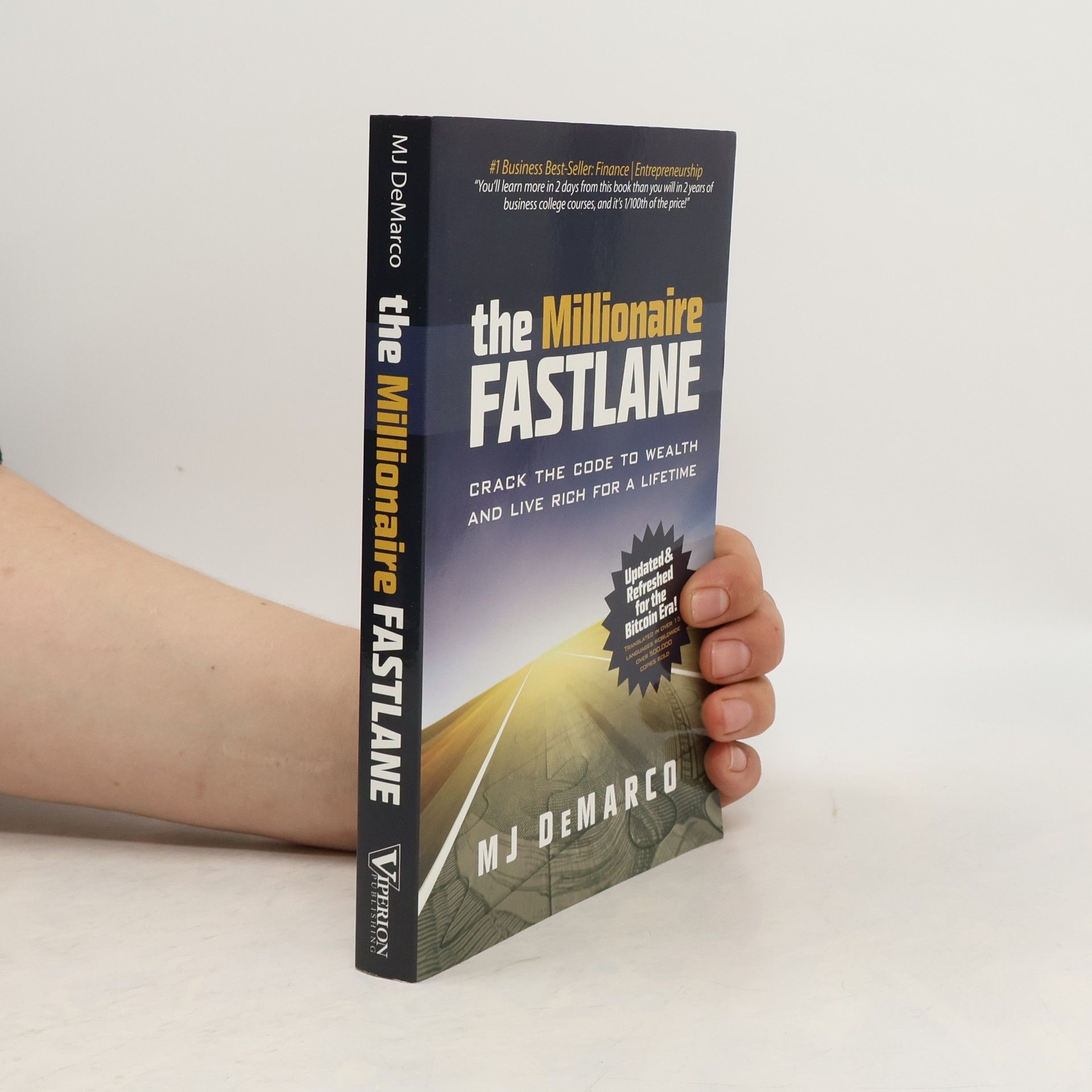 M. J. DeMarco The millionaire fastlane : crack the code to wealth and live rich for a lifetime
