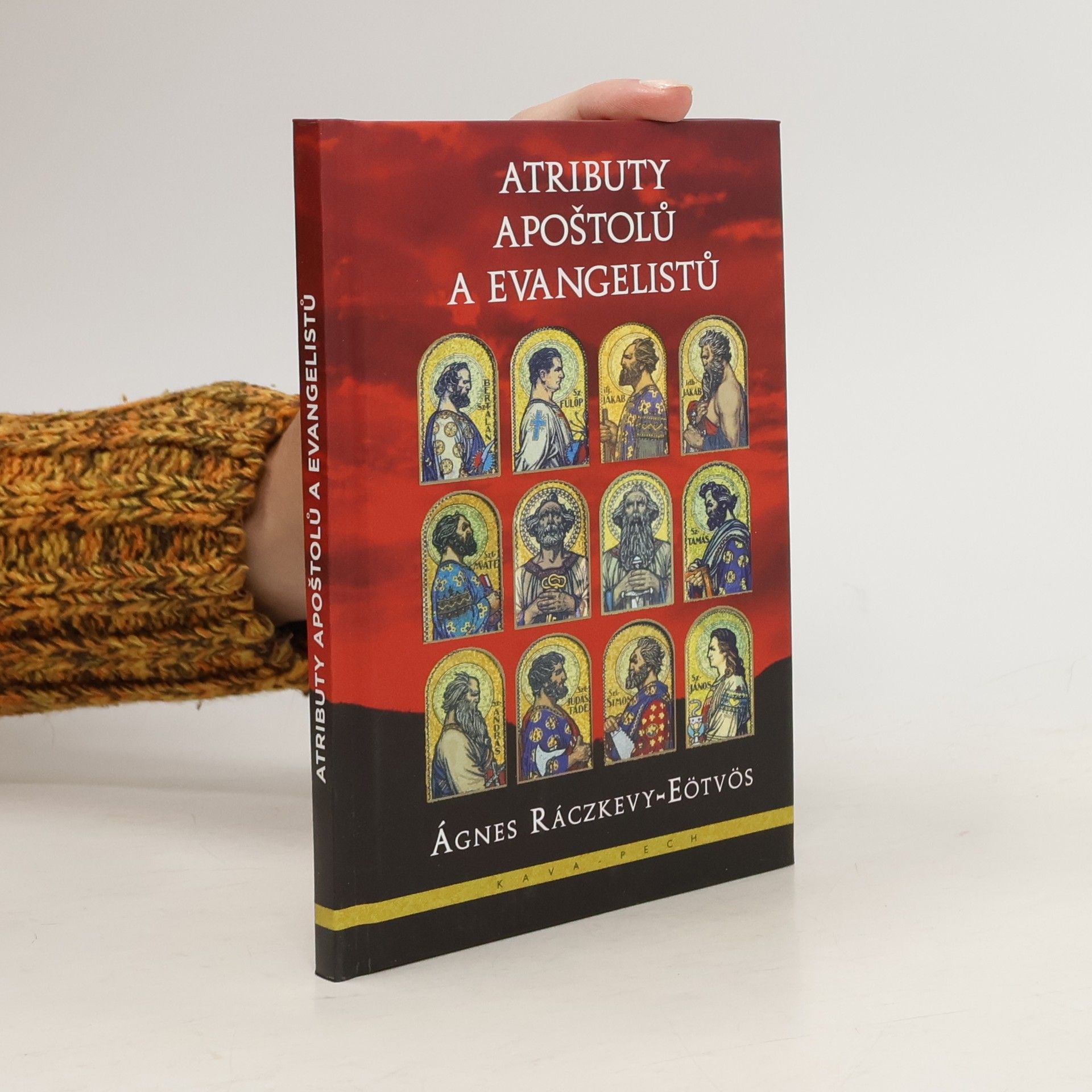 Ágnes Ráczkevy-Eötvös Atributy apoštolů a evangelistů