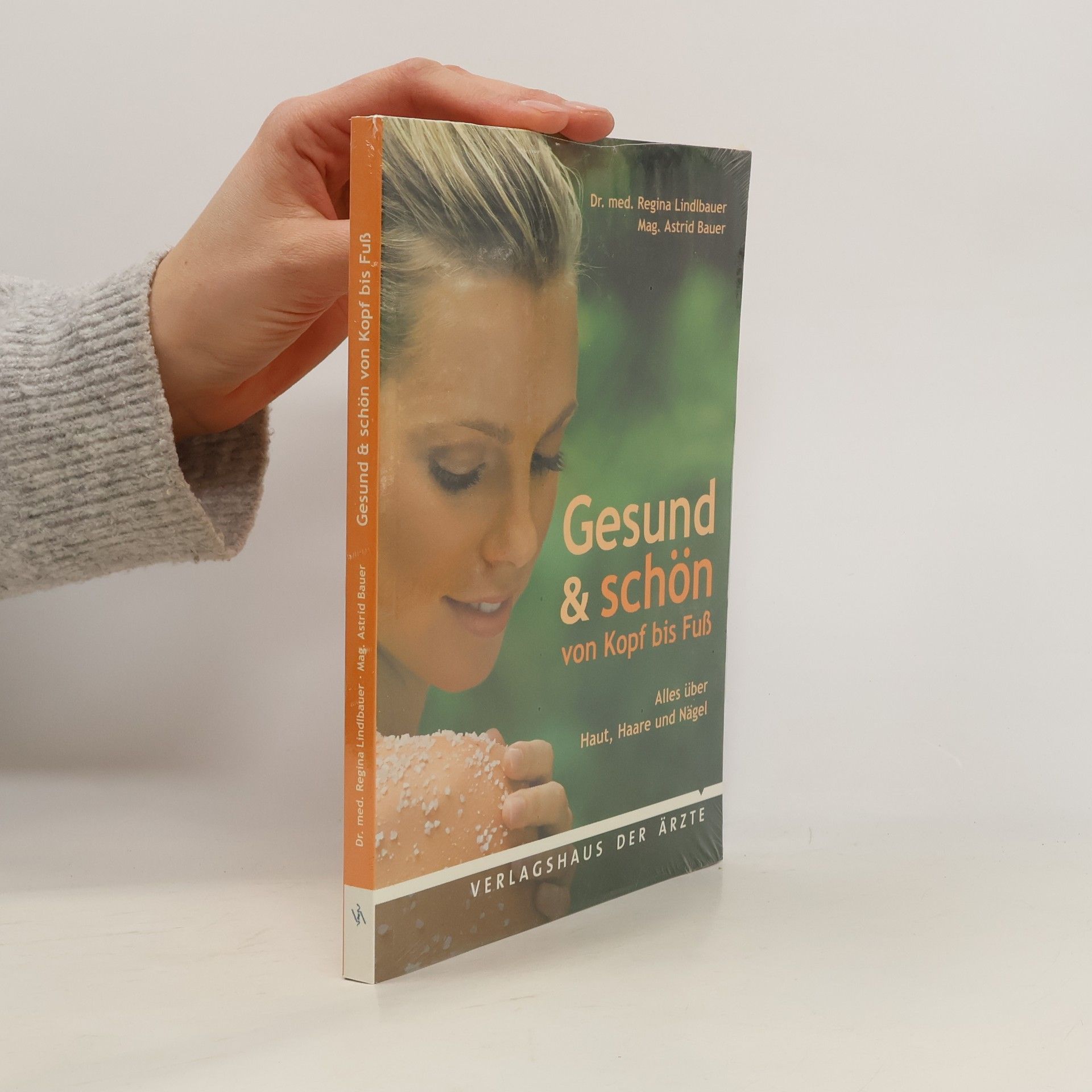 Regina Lindlbauer Gesund & schön von Kopf bis Fuß