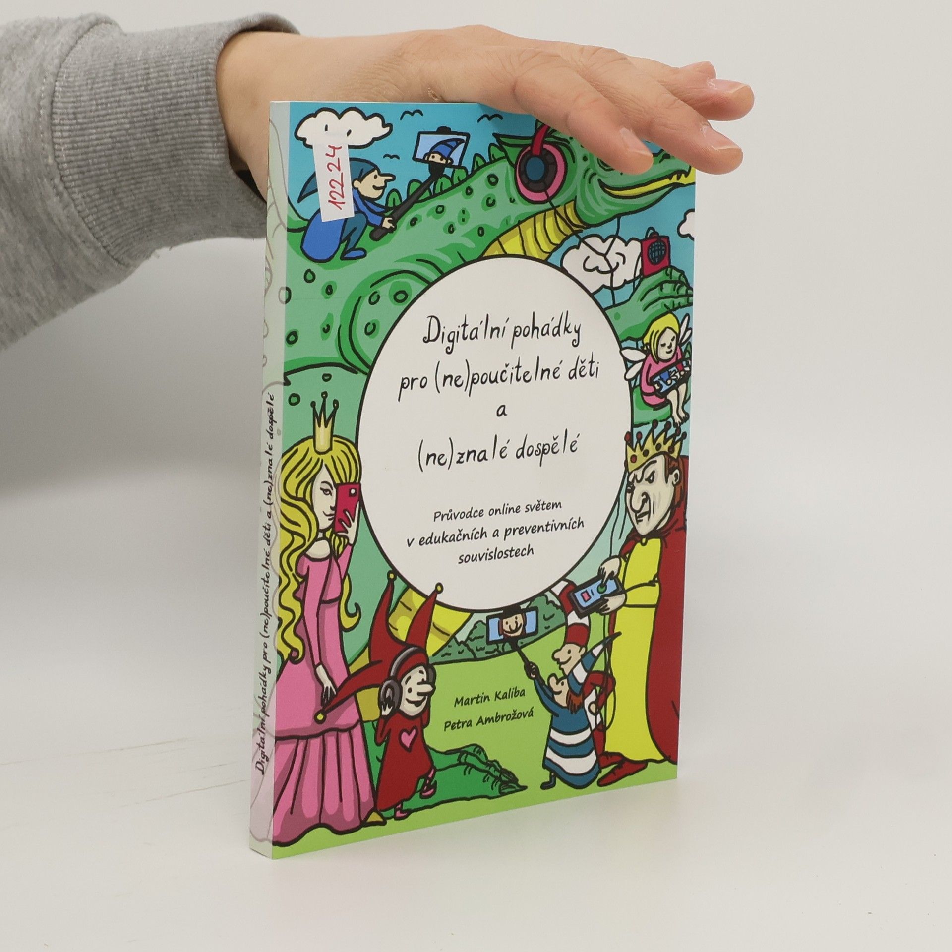 Petra Ambrožová Digitální pohádky pro (ne)poučitelné děti a (ne)znalé dospělé