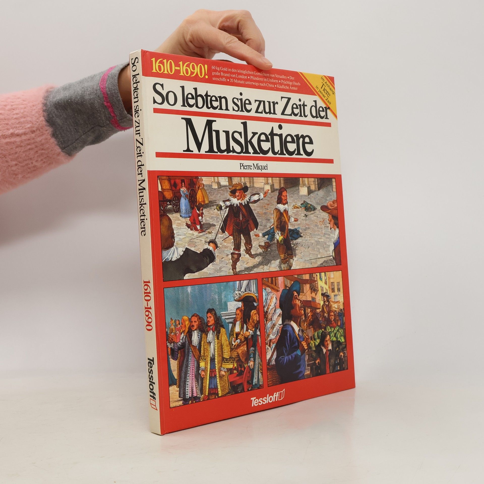 So lebten sie zur Zeit der Musketiere