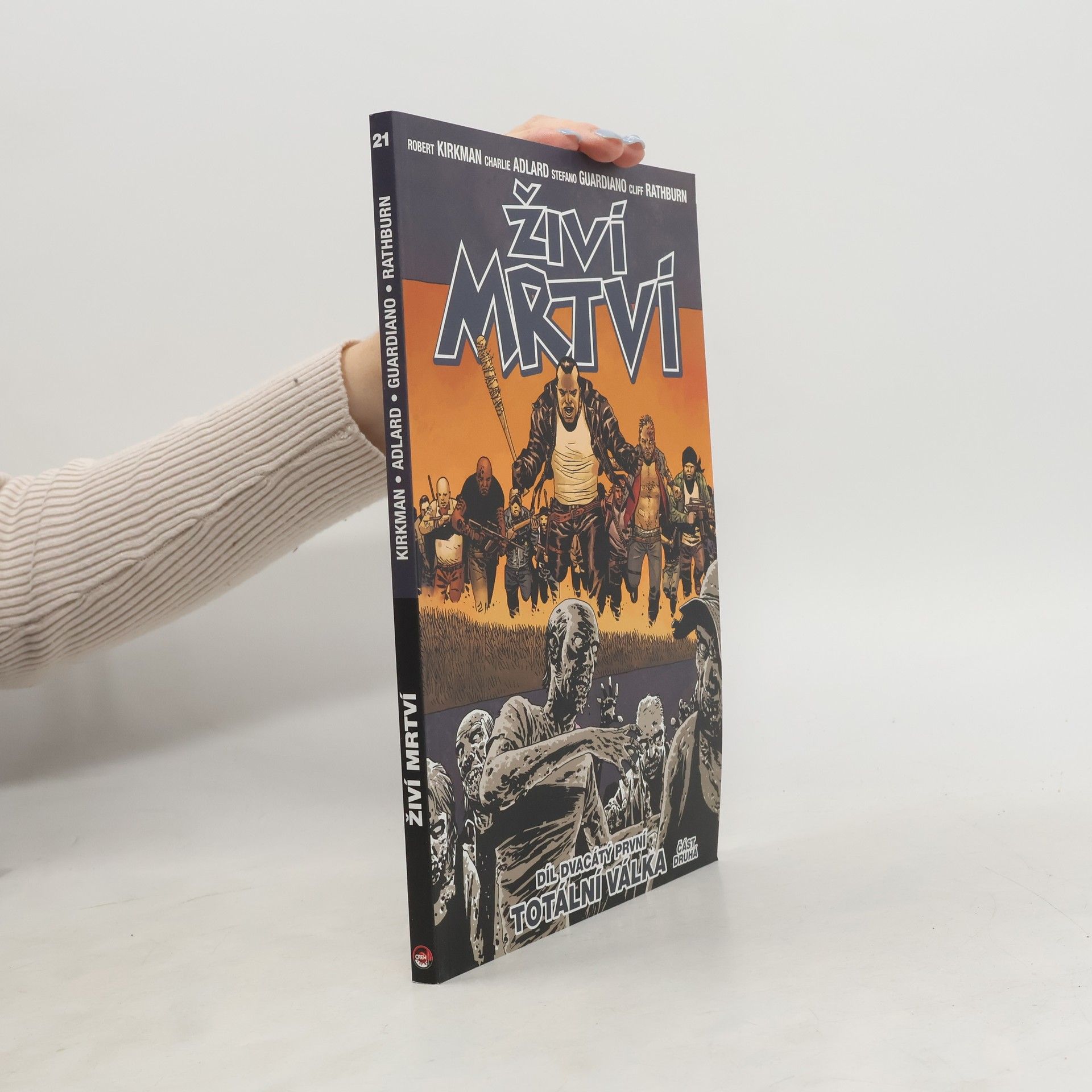 Robert Kirkman Živí mrtví 21: Totální válka 2. část