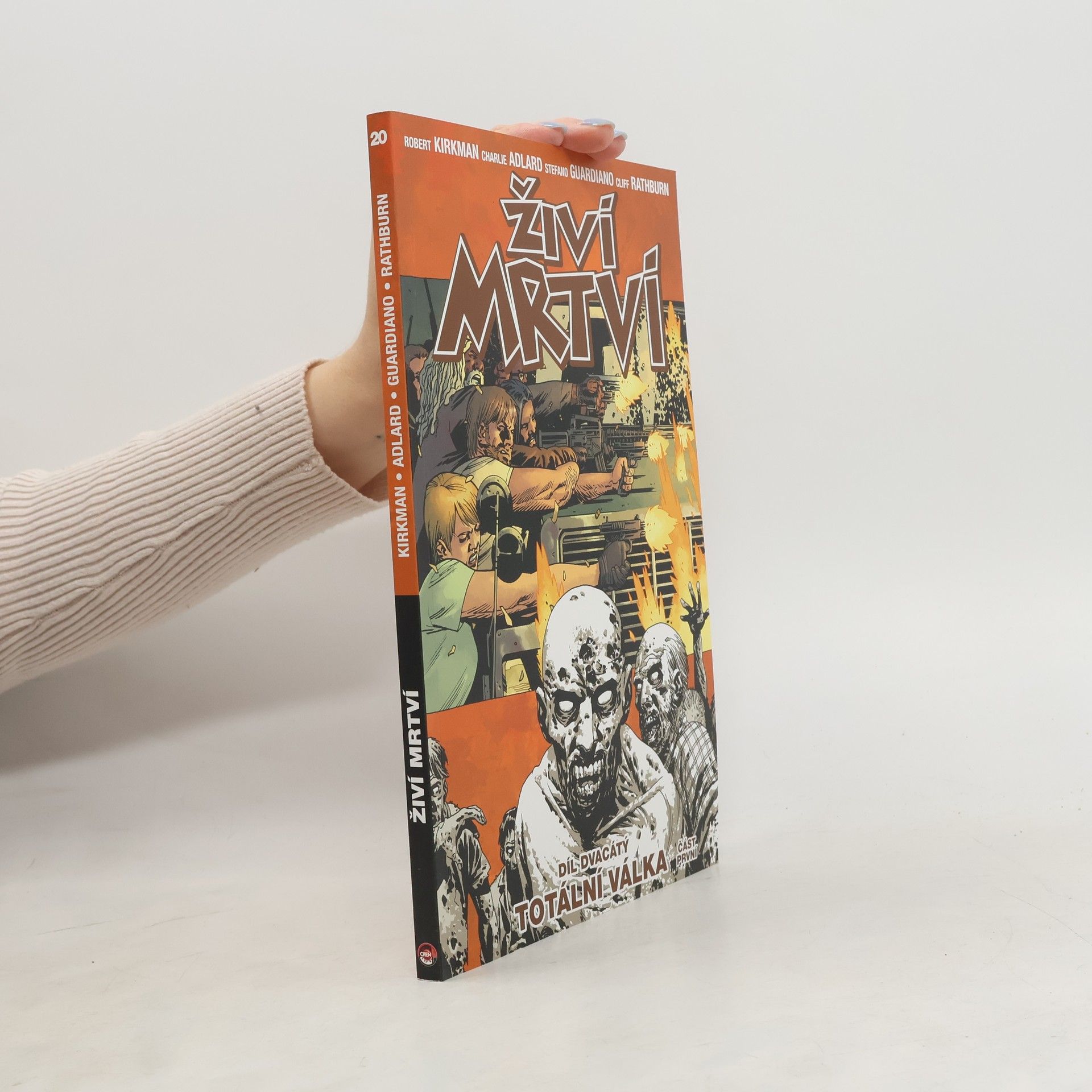 Robert Kirkman Živí mrtví. Díl dvacátý, Totální válka : část první