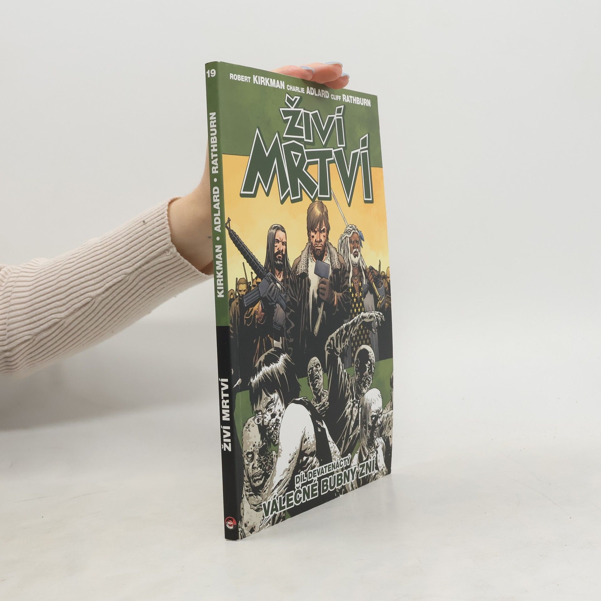 Robert Kirkman Živí mrtví. Díl devatenáctý, Válečné bubny zní