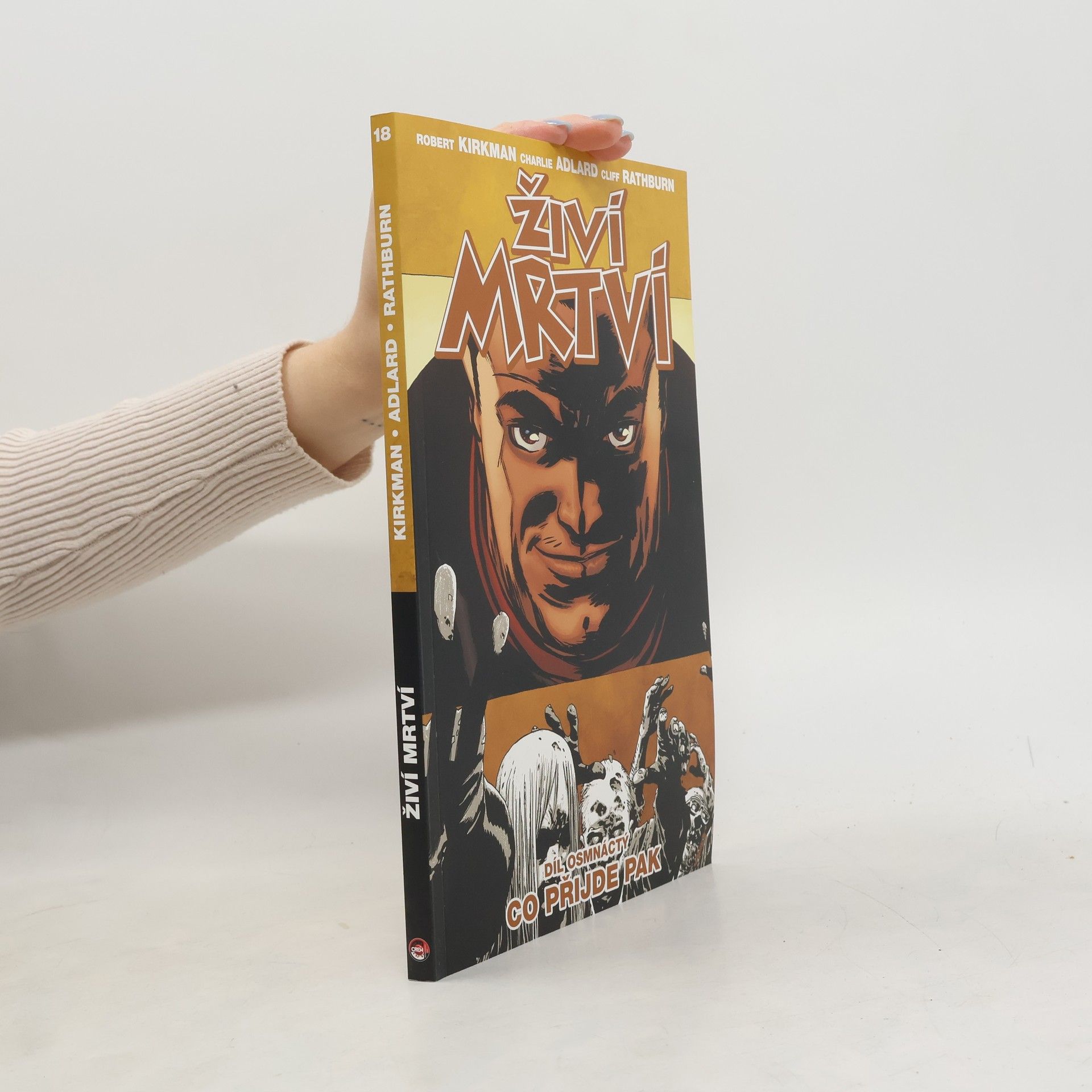 Robert Kikman Živí mrtví 18: Co přijde pak