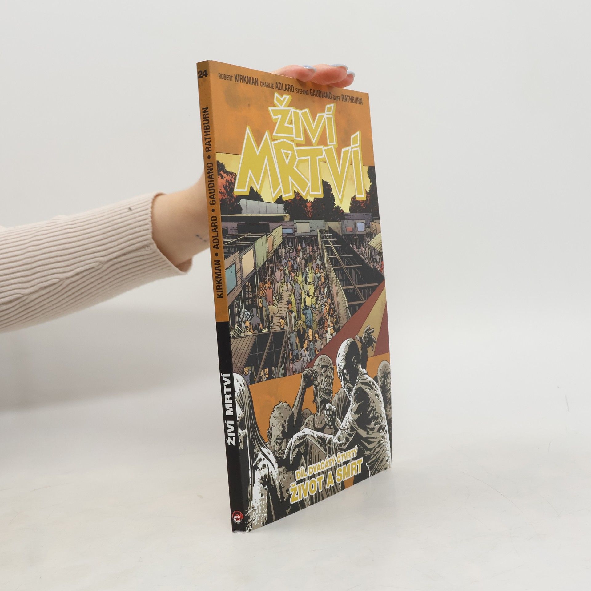 Robert Kikman Živí mrtví. Díl dvacátý čtvrtý, Život a smrt