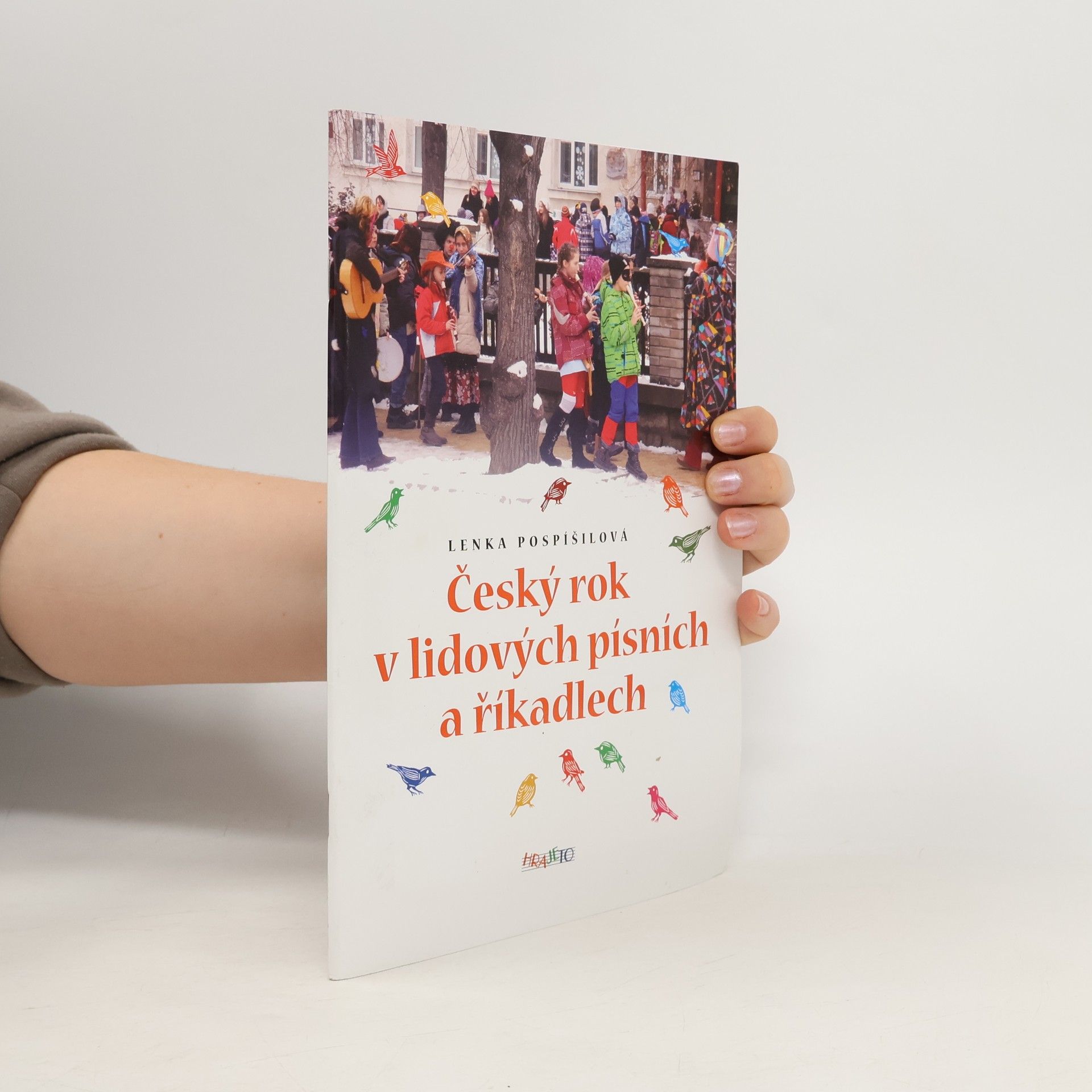 Lenka Pospíšilová Český rok v lidových písních a řikadlech