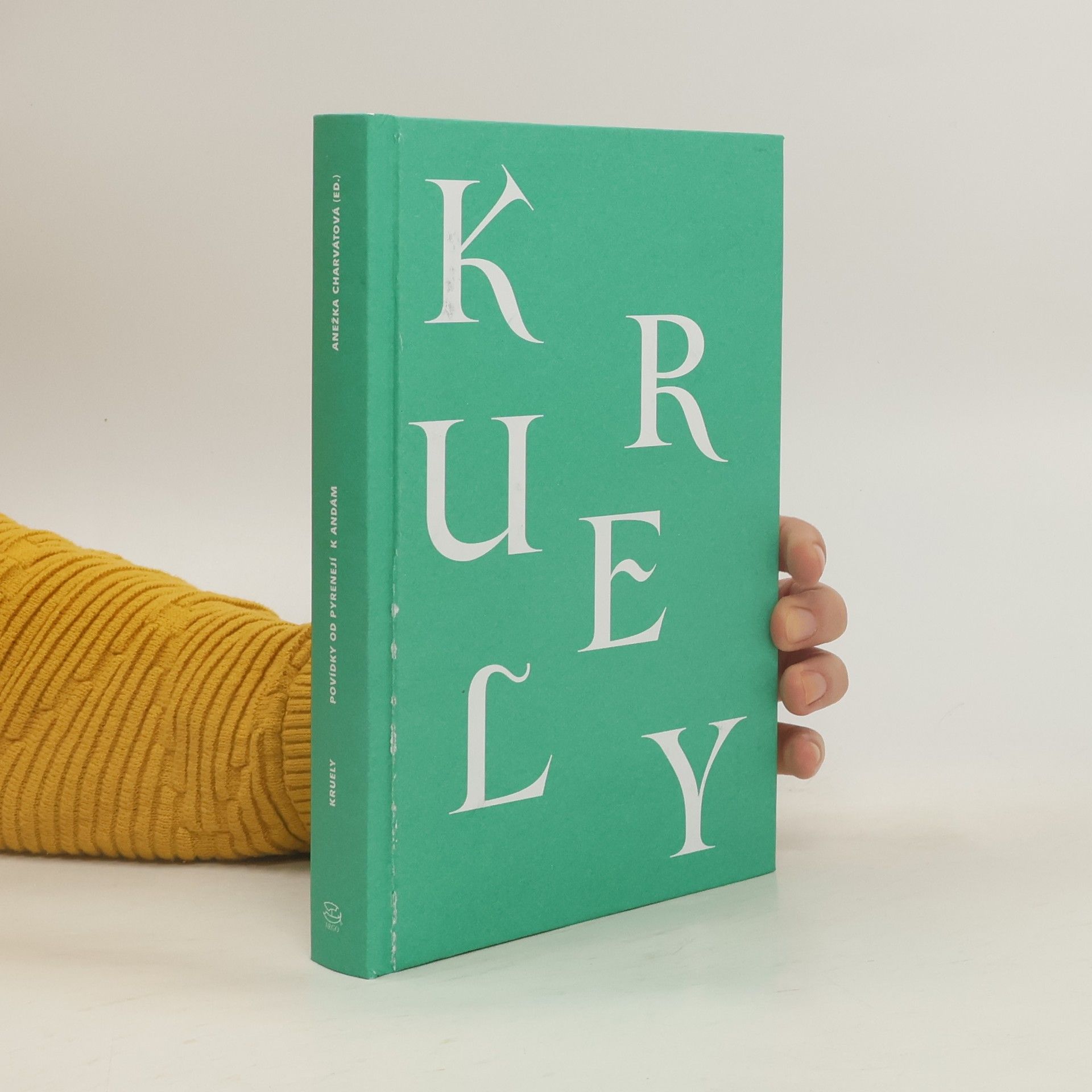 Anežka Charvátová Kruely : povídky od Pyrenejí k Andám