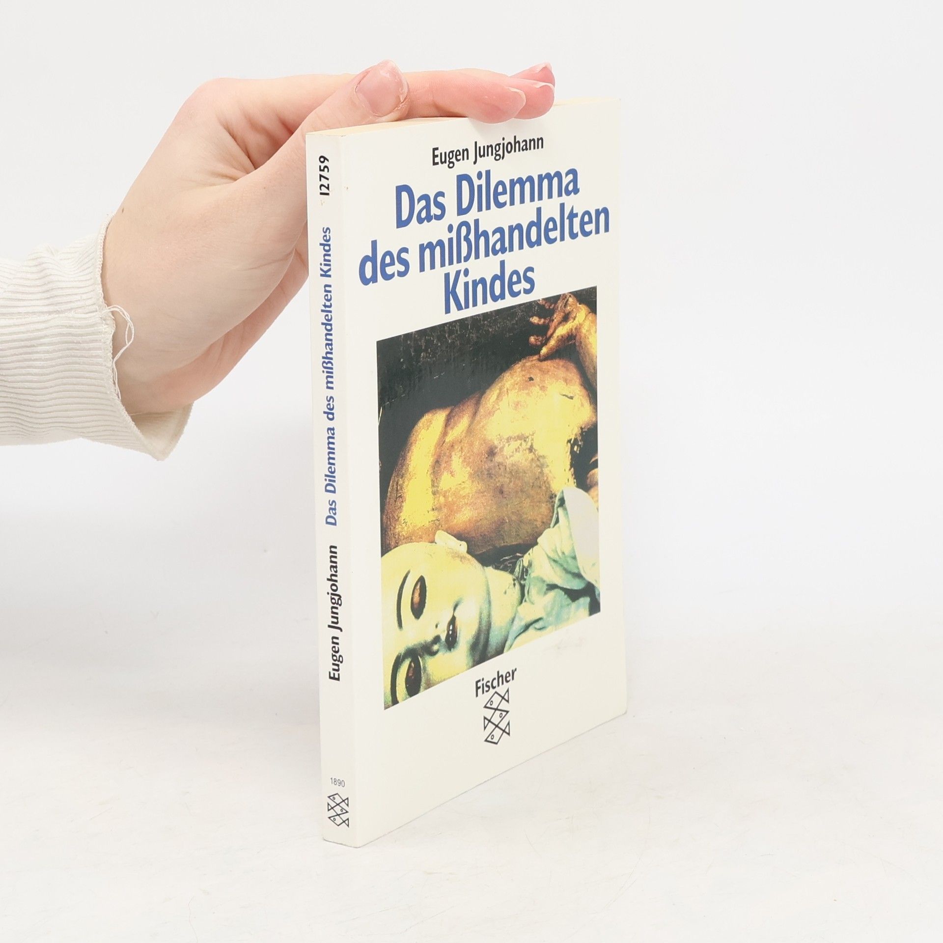 Das Dilemma des misshandelten Kindes