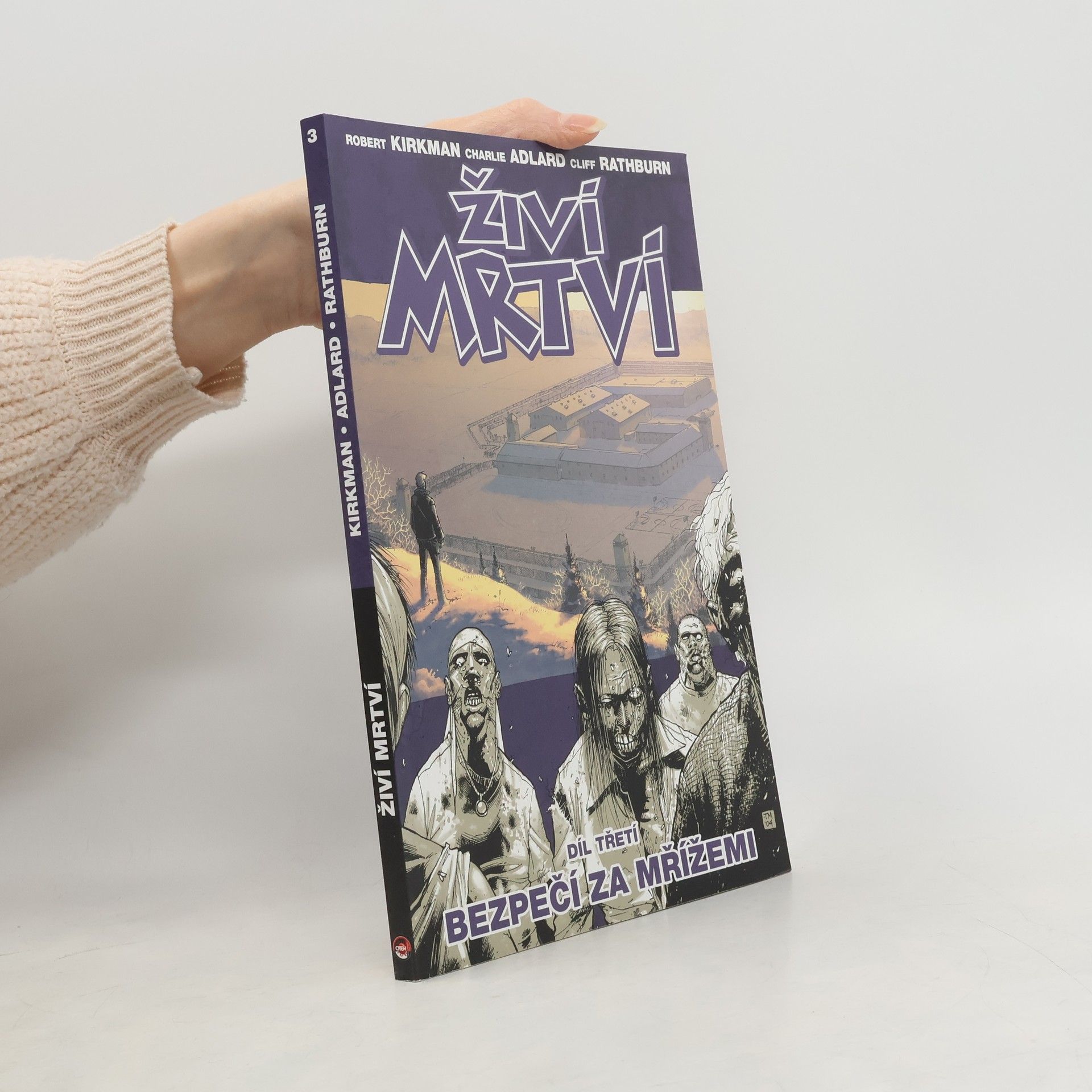 Robert Kikman Živí mrtví. Díl třetí, Bezpečí za mřížemi