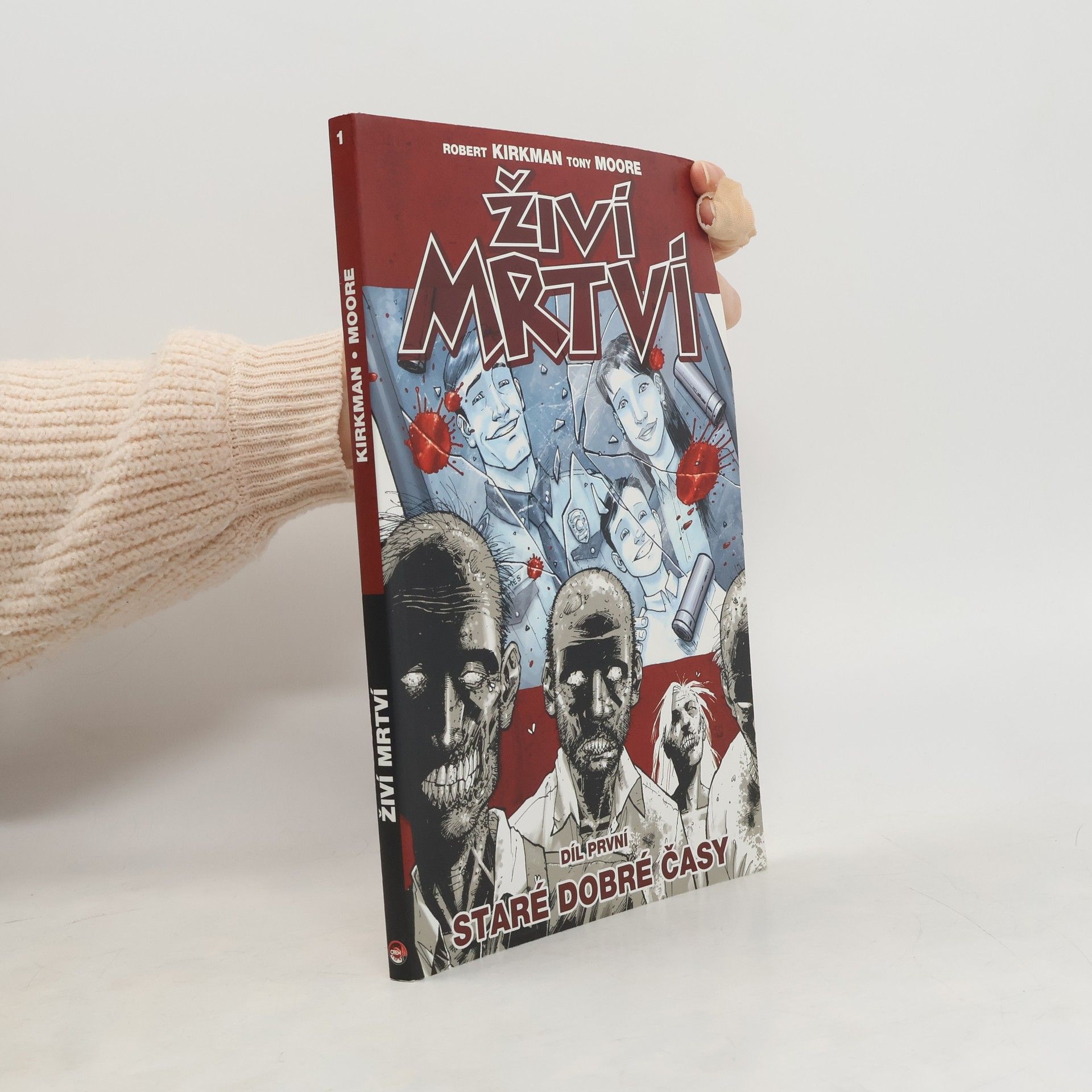 Robert Kirkman Živí mrtví. Díl první, Staré dobré časy