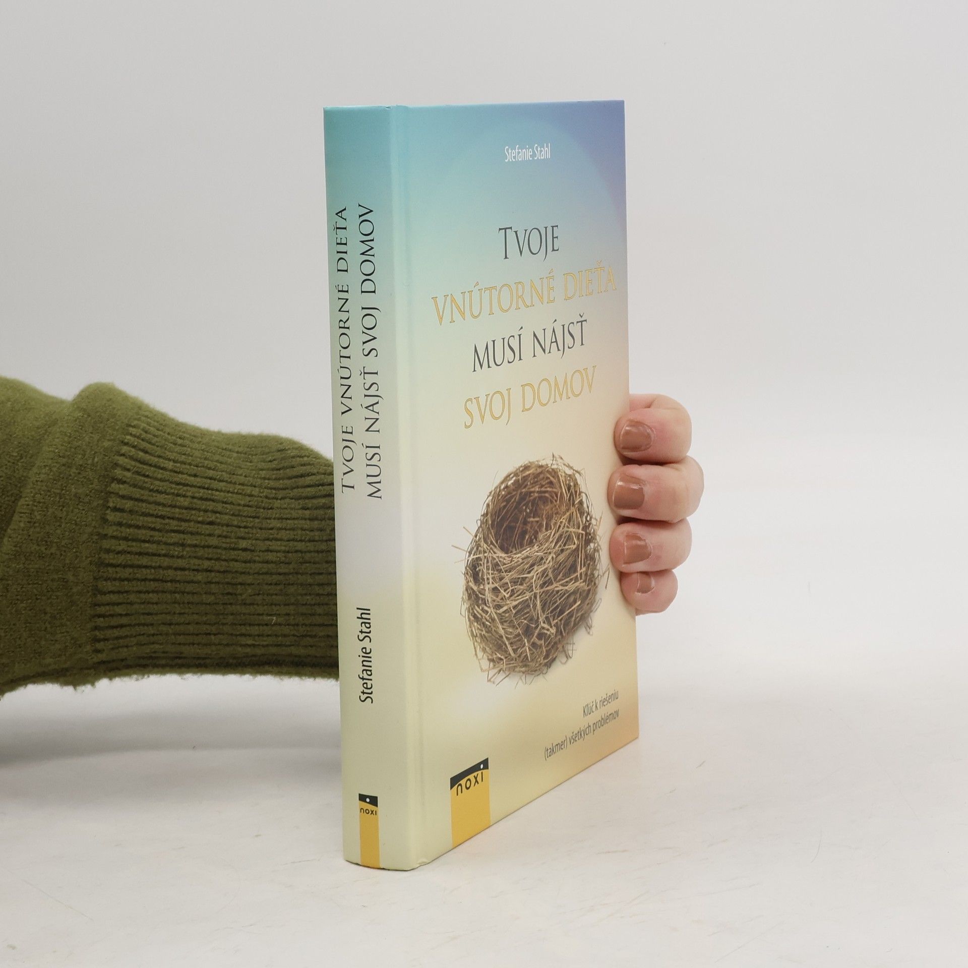 Stefanie Stahl Tvoje vnútorné dieťa musí nájsť svoj domov