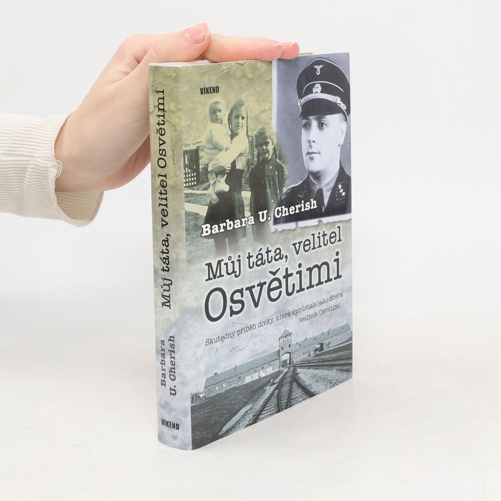 Barbara U. Cherish Můj táta, velitel Osvětimi